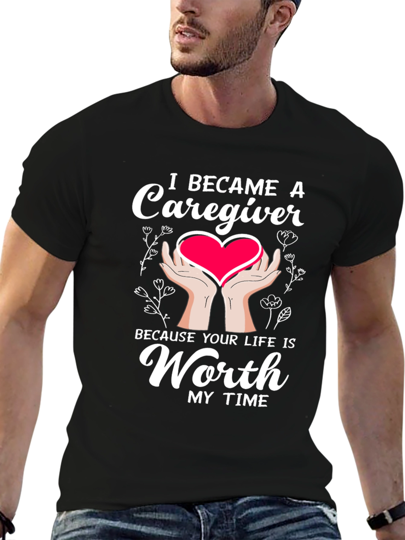 Caregiver T-Shirt: Worth My Time Graphic Tee