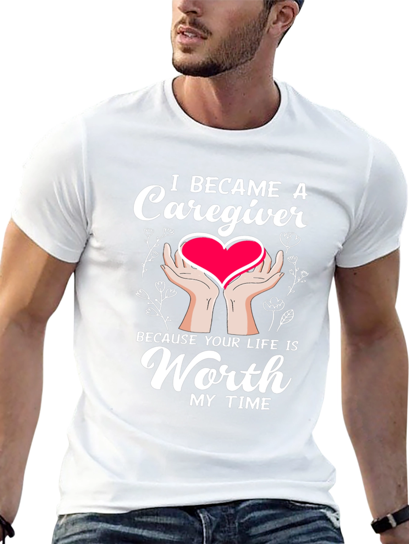 Caregiver T-Shirt: Worth My Time Graphic Tee