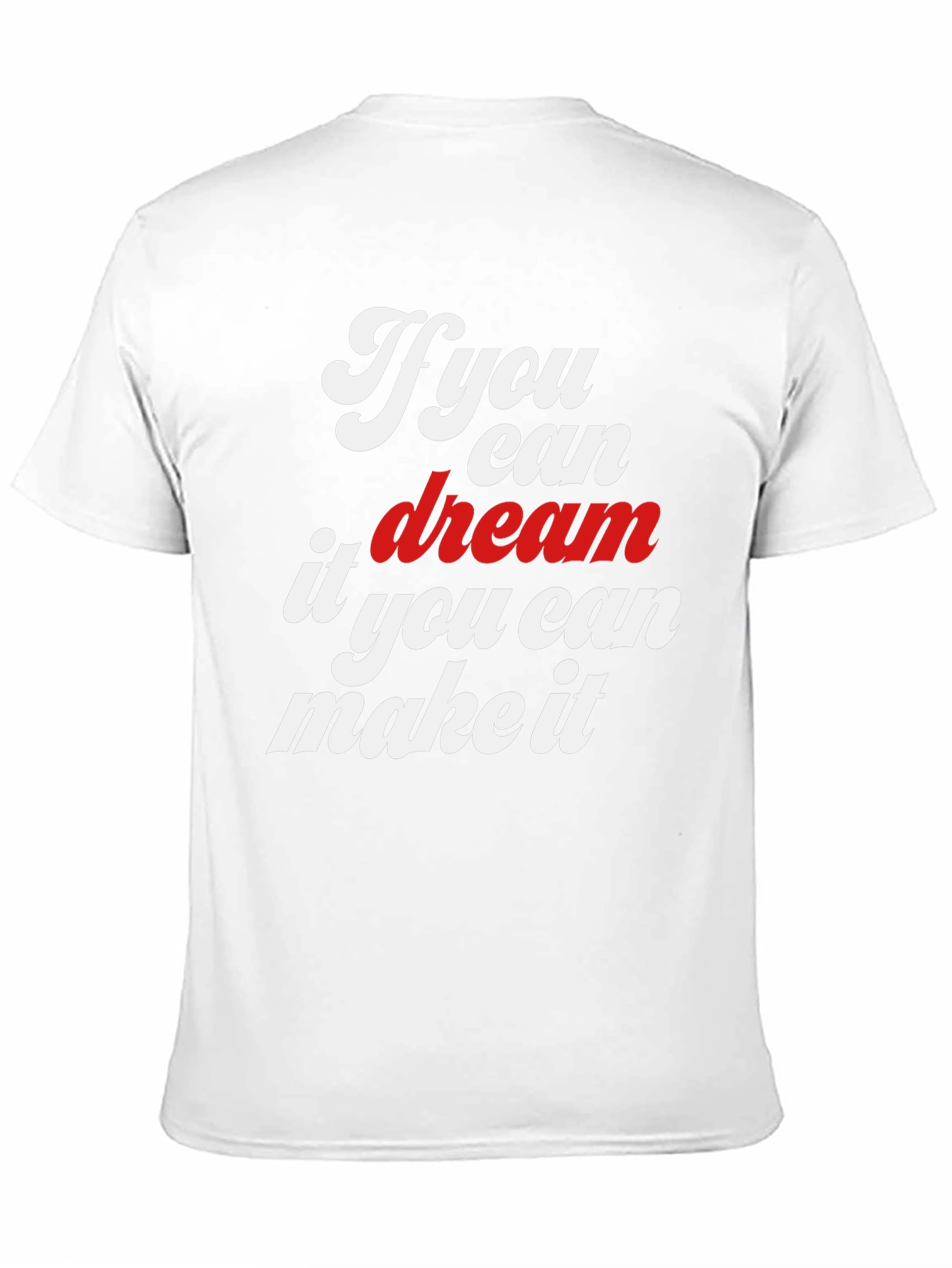 Dream It Make It Graphic T-Shirt