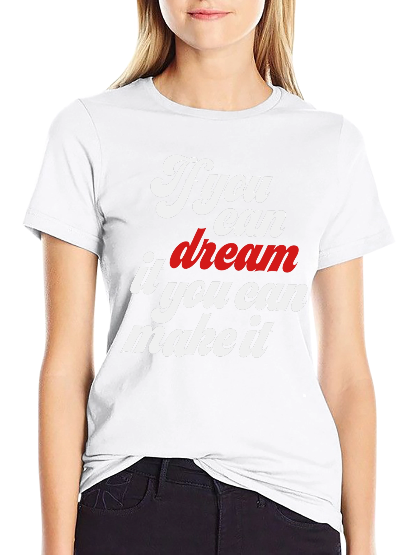 Dream It Make It Graphic T-Shirt
