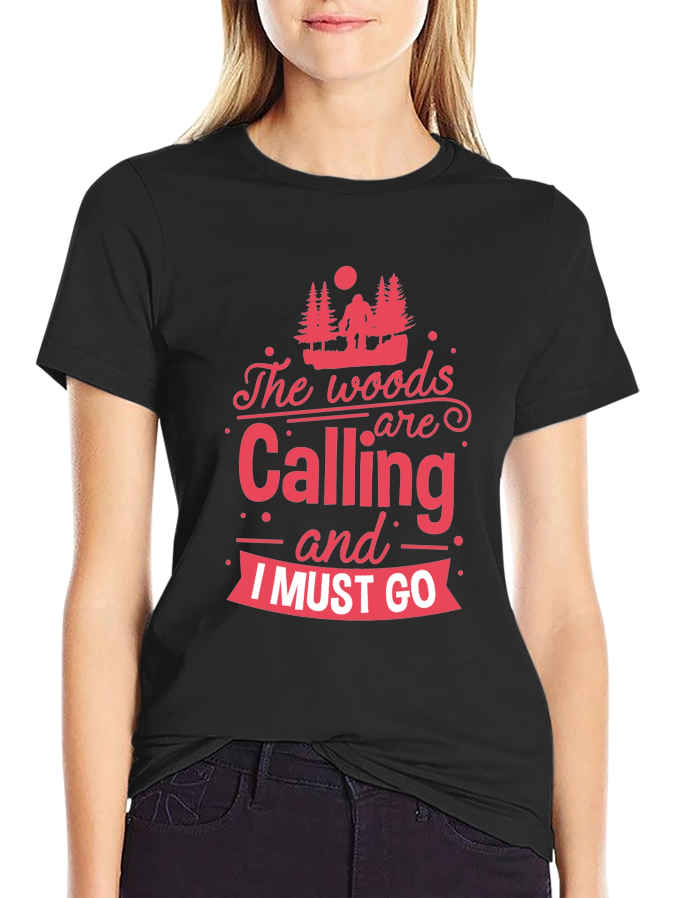 The Woods are Calling T-Shirt