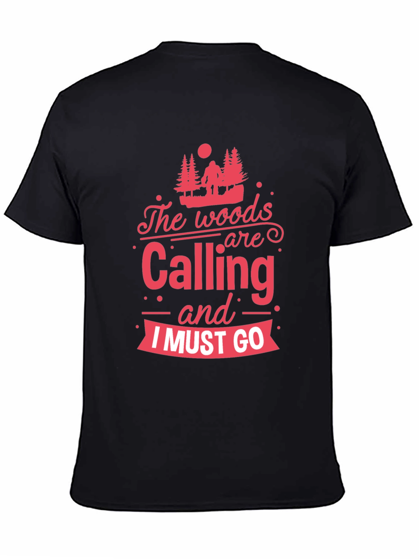 The Woods are Calling T-Shirt