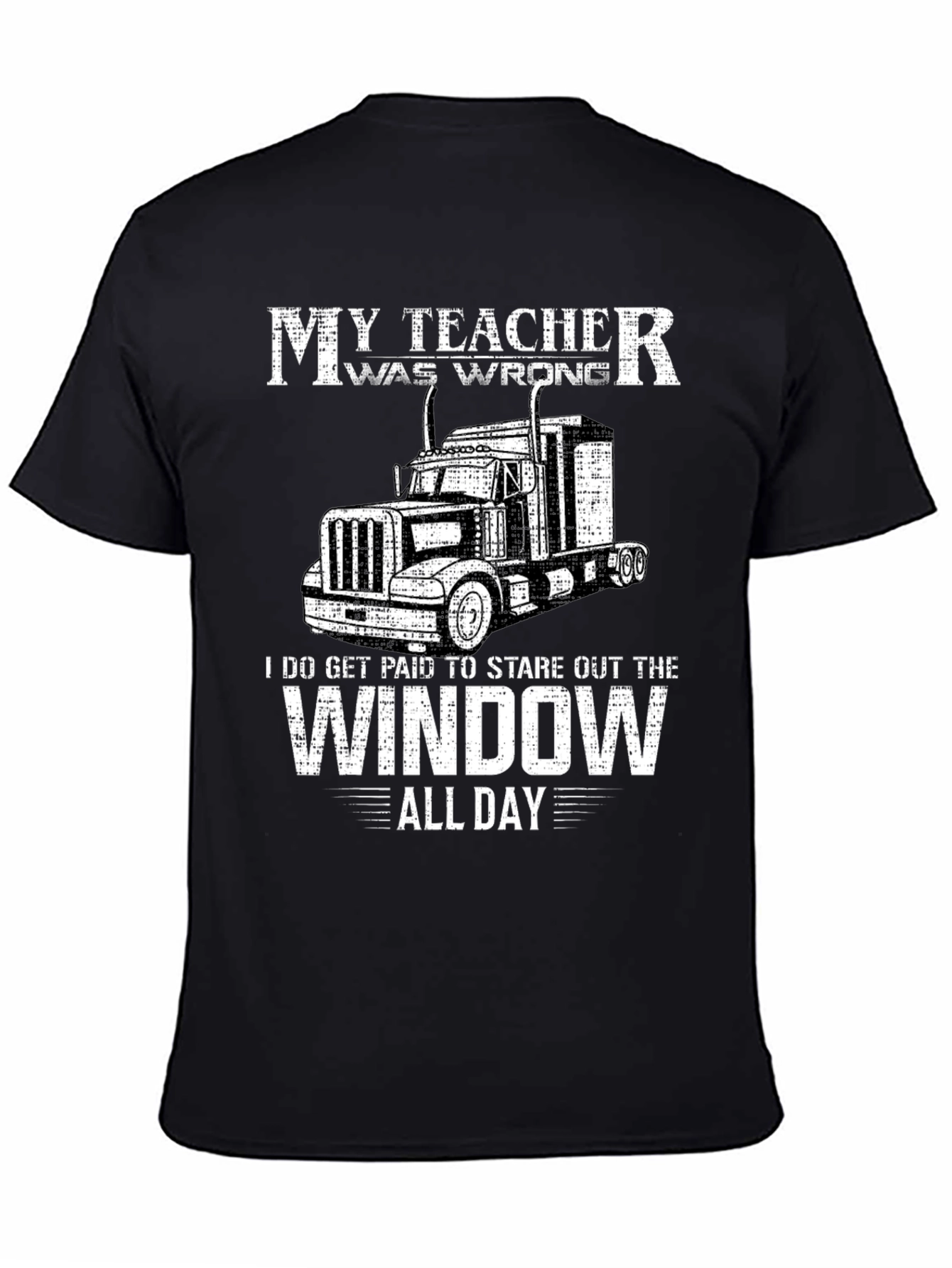 My Teacher Was Wrong Trucker T-Shirt