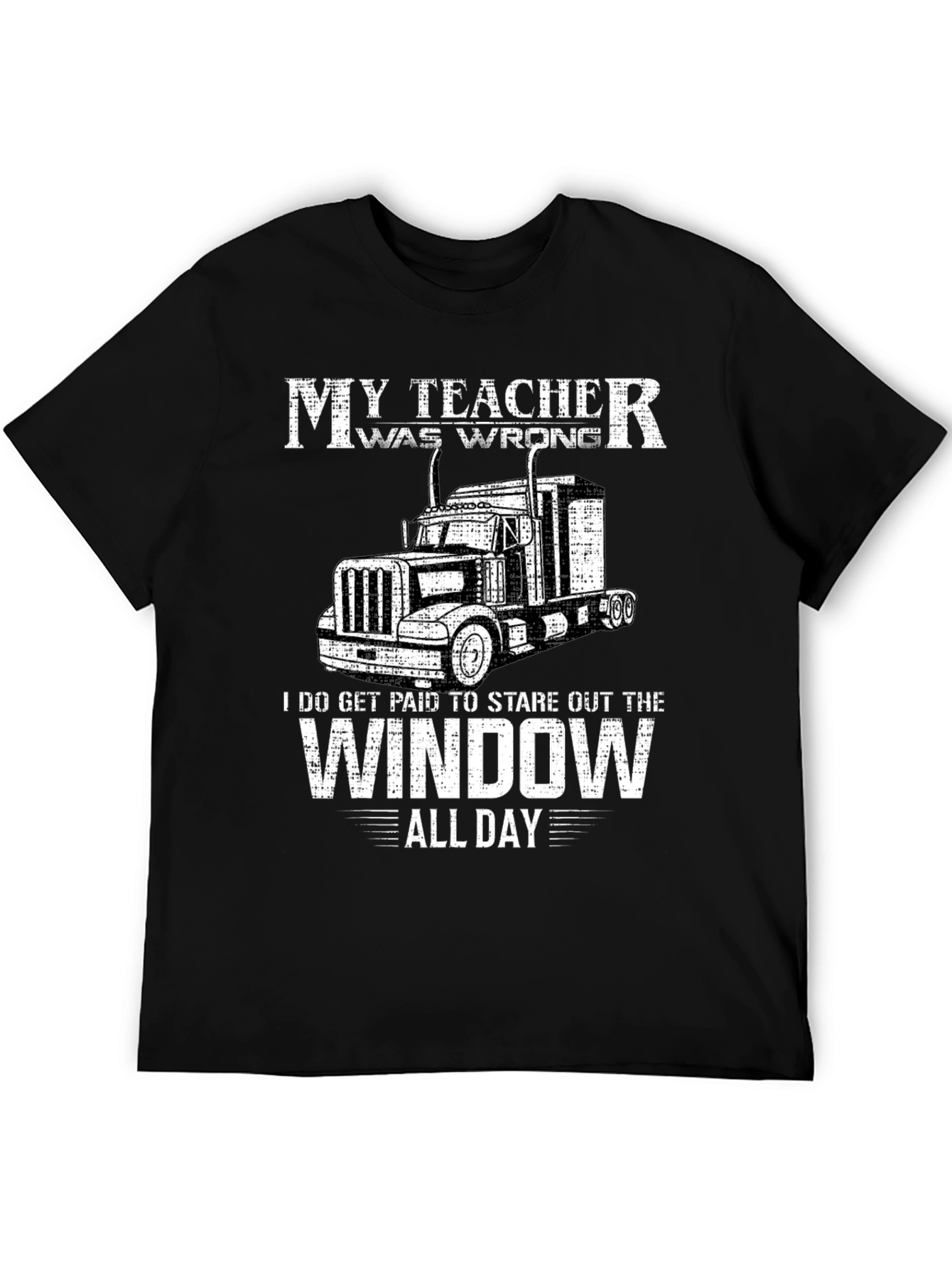 My Teacher Was Wrong Trucker T-Shirt