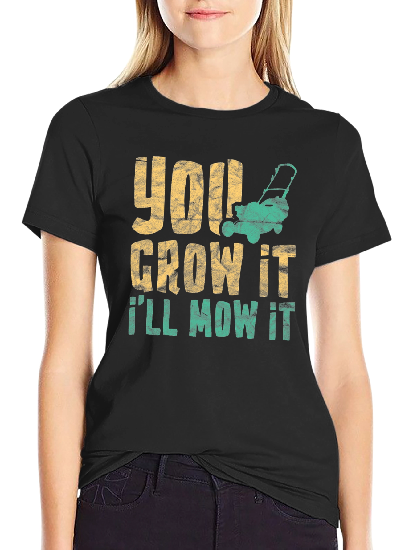 You Grow It Ill Mow It Graphic Tee