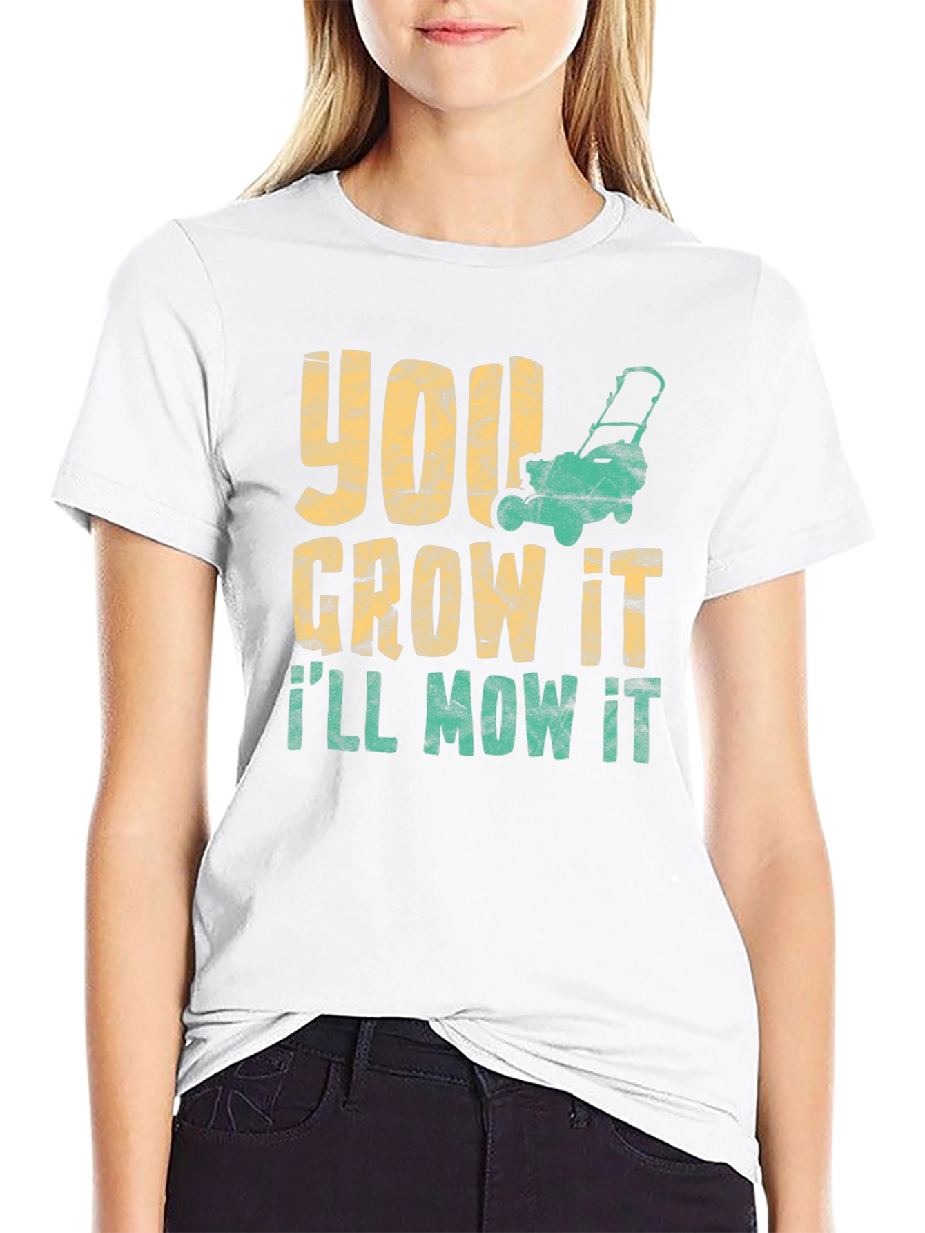 You Grow It Ill Mow It Graphic Tee