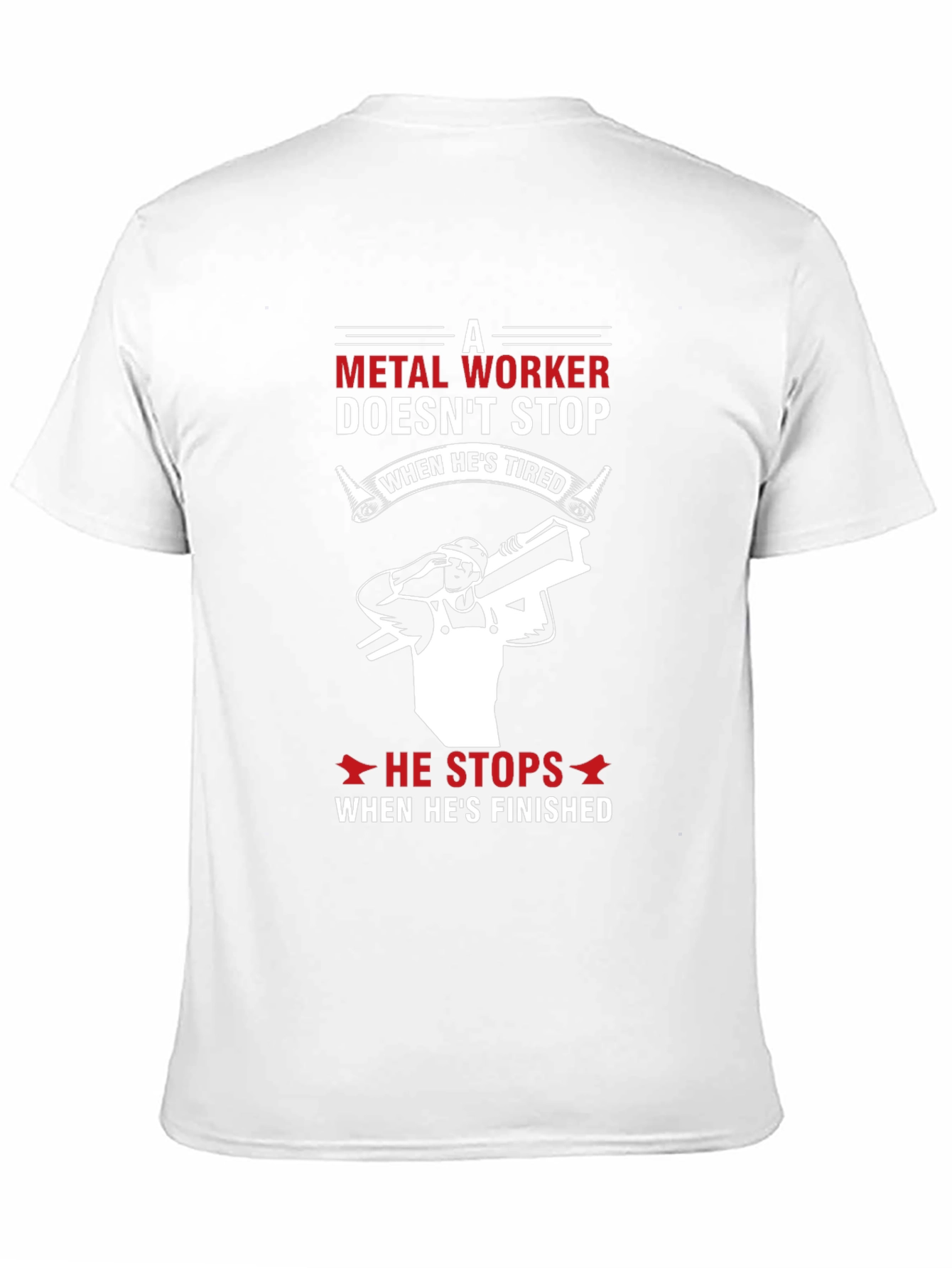 Metal Worker T-Shirt - Doesnt Stop When Tired