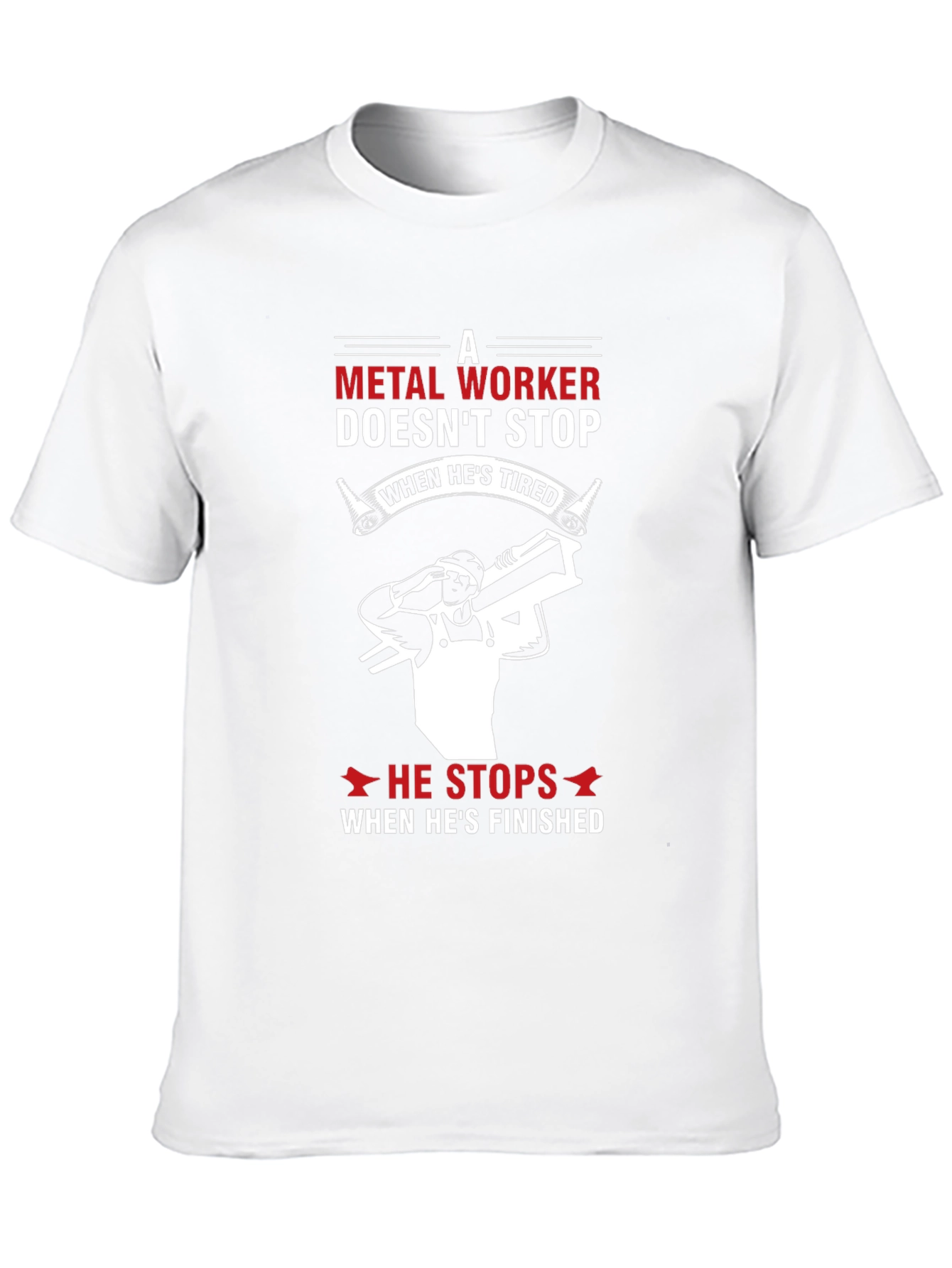 Metal Worker T-Shirt - Doesnt Stop When Tired