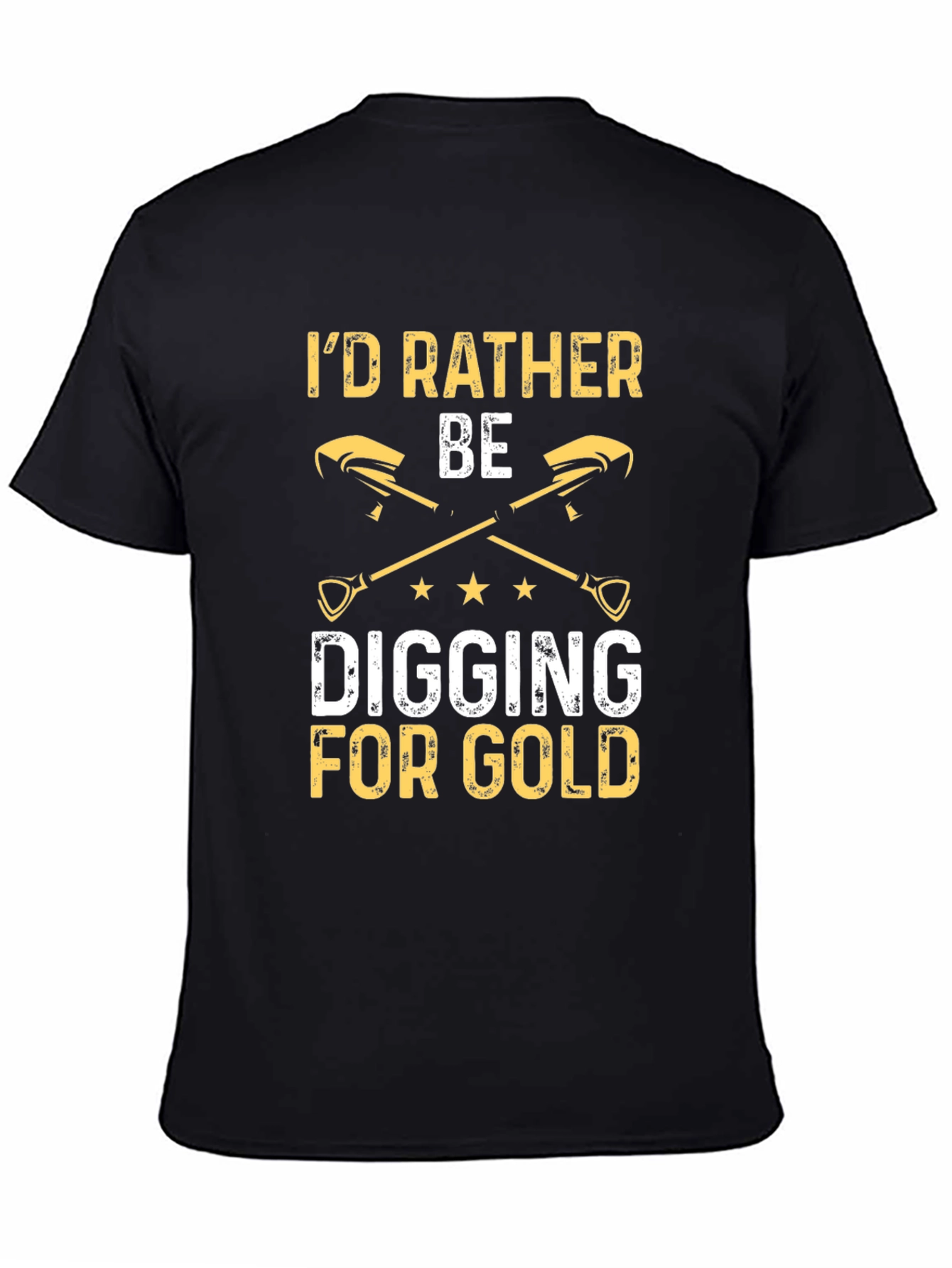 Id Rather Be Digging For Gold T-Shirt