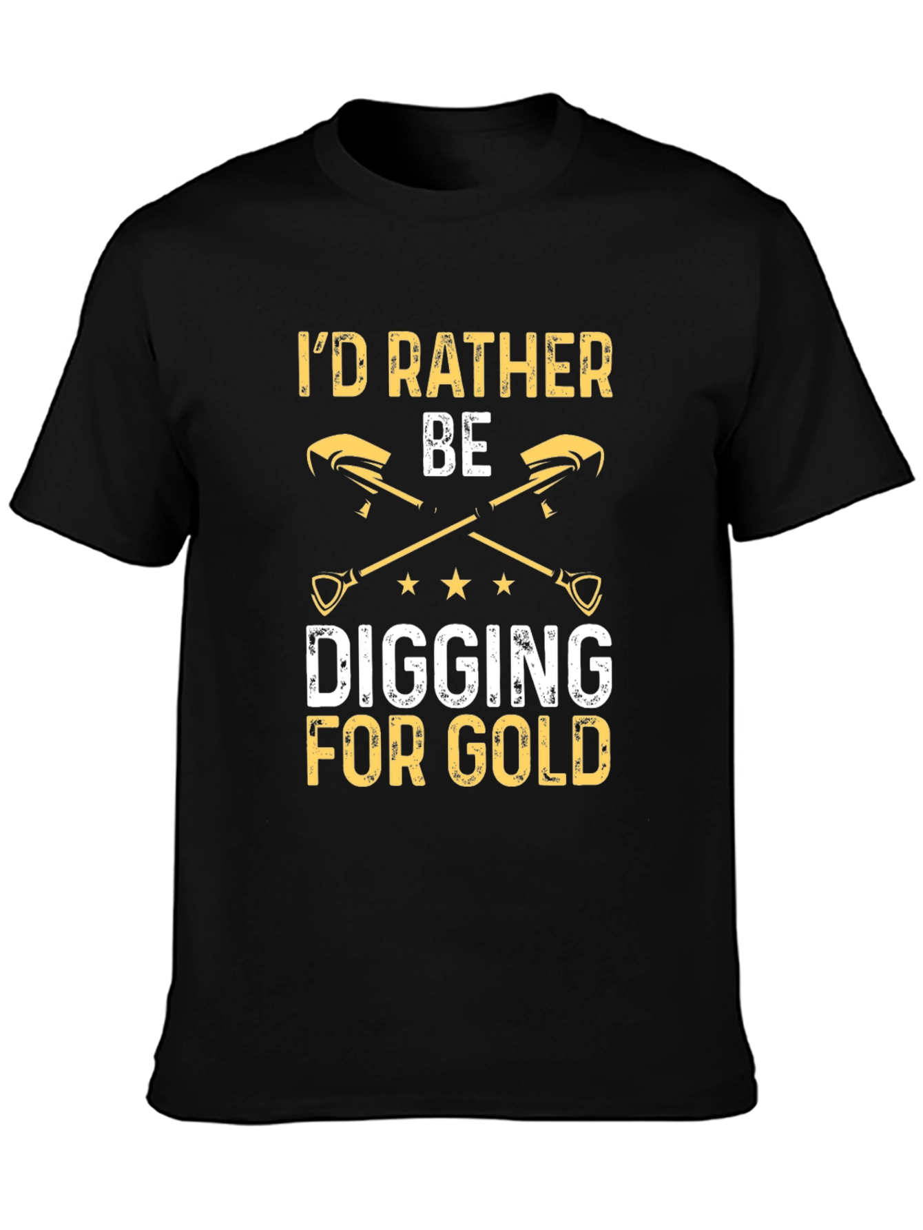 Id Rather Be Digging For Gold T-Shirt