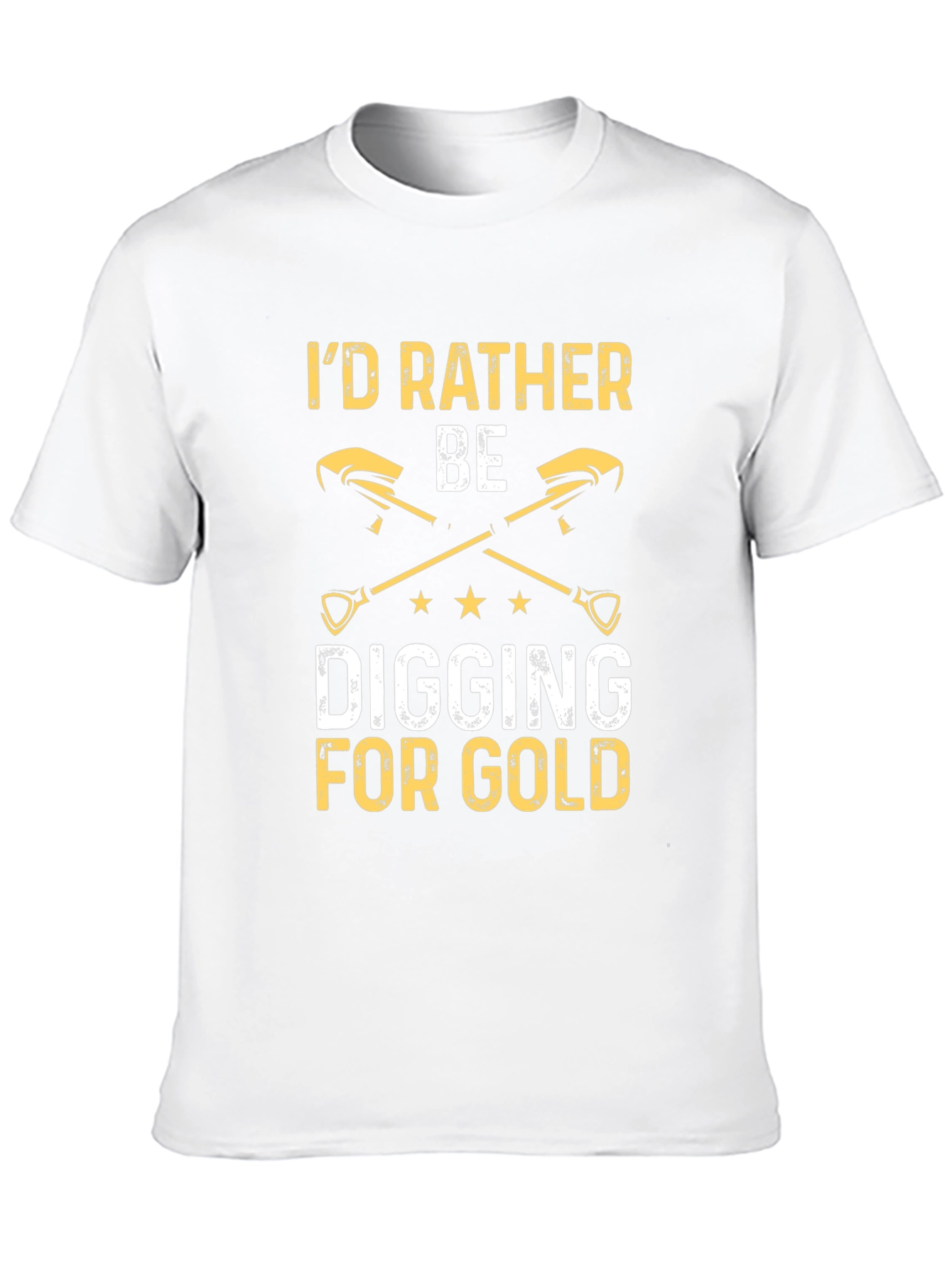 Id Rather Be Digging For Gold T-Shirt