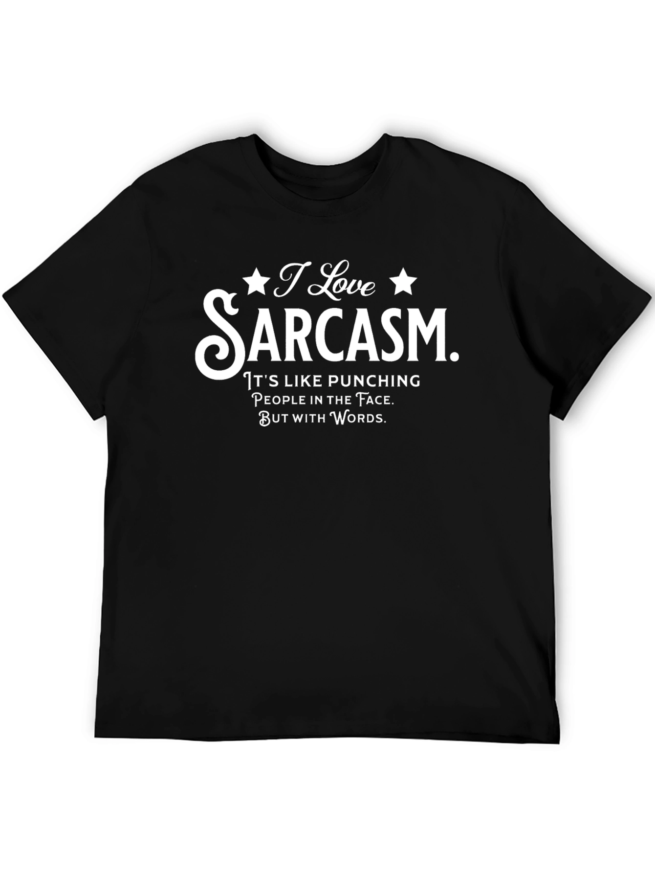 I Love Sarcasm Graphic T-Shirt