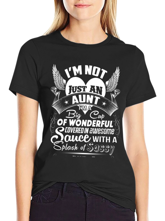 Im Not Just An Aunt Graphic T-Shirt