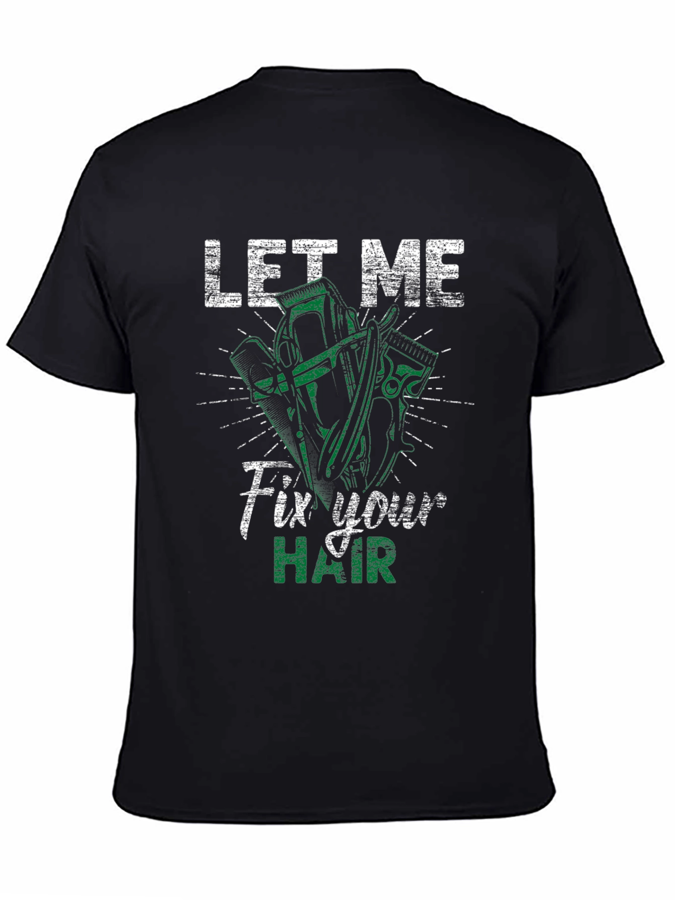 Let Me Fix Your Hair Barber T-Shirt