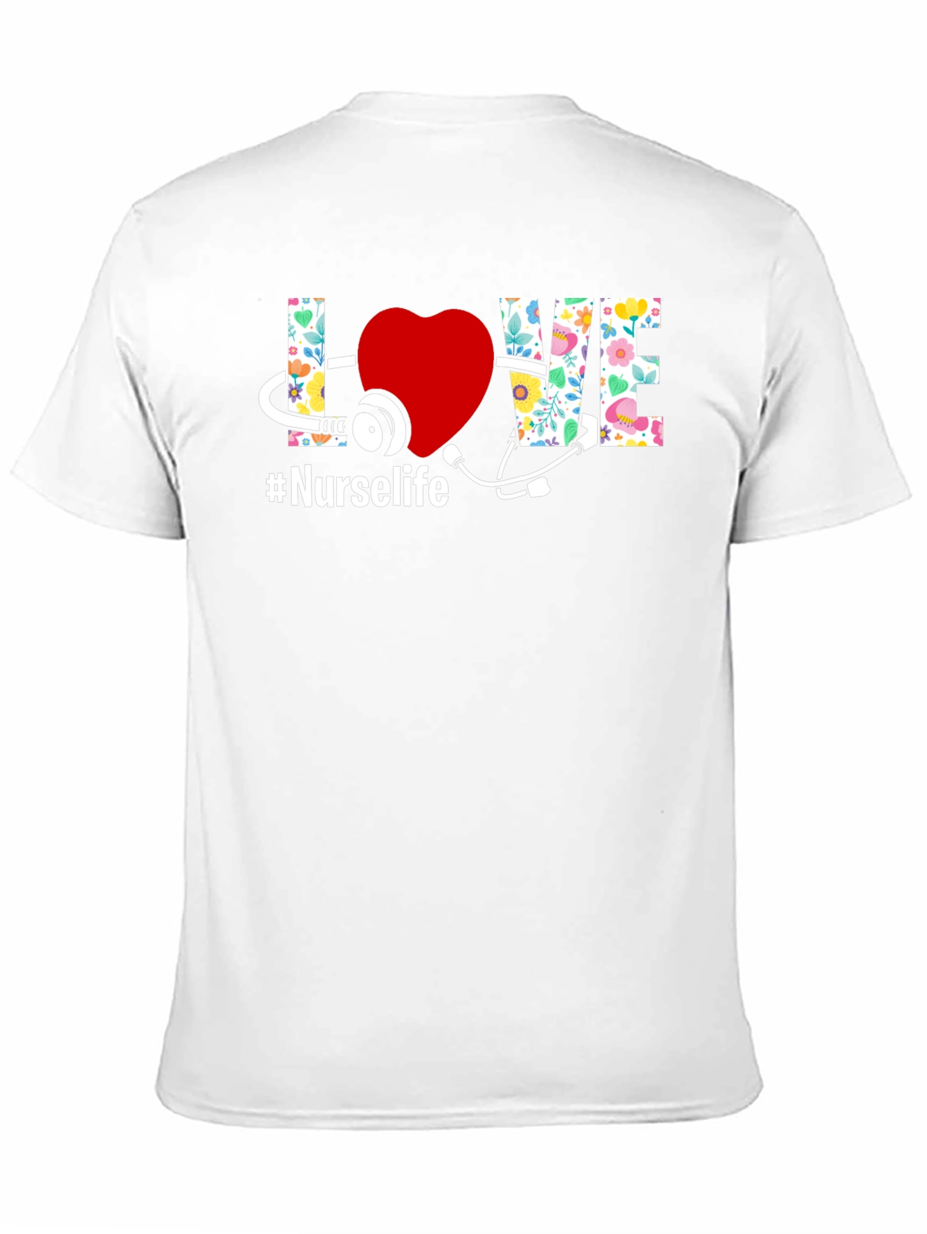 Nurse Life T-Shirt - Floral LOVE Design