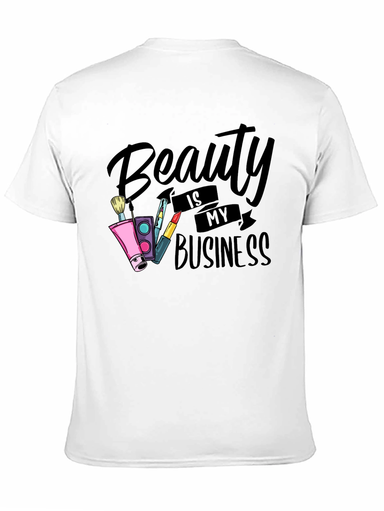 Beauty Is My Business T-Shirt