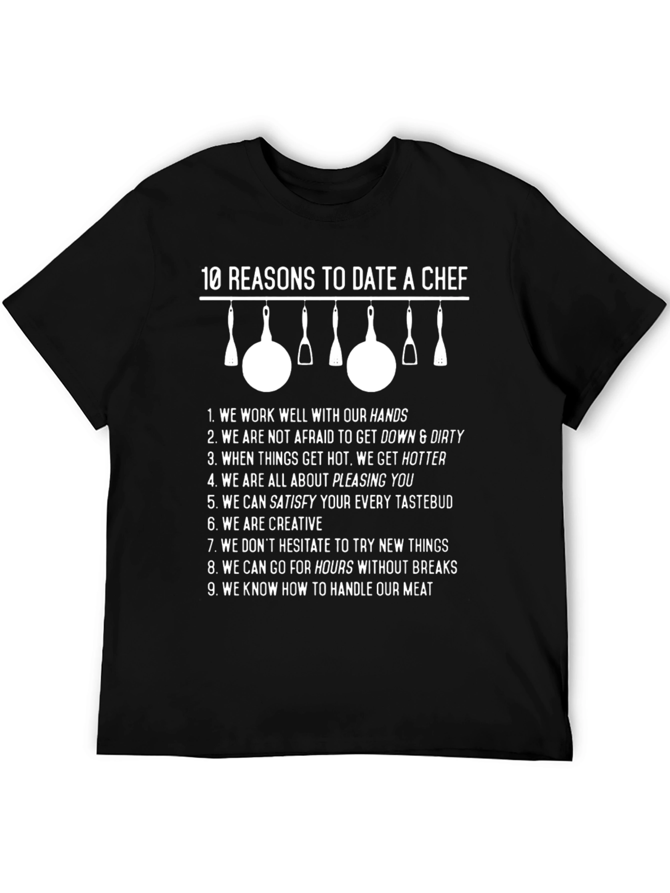 Funny 10 Reasons to Date a Chef Graphic Tee