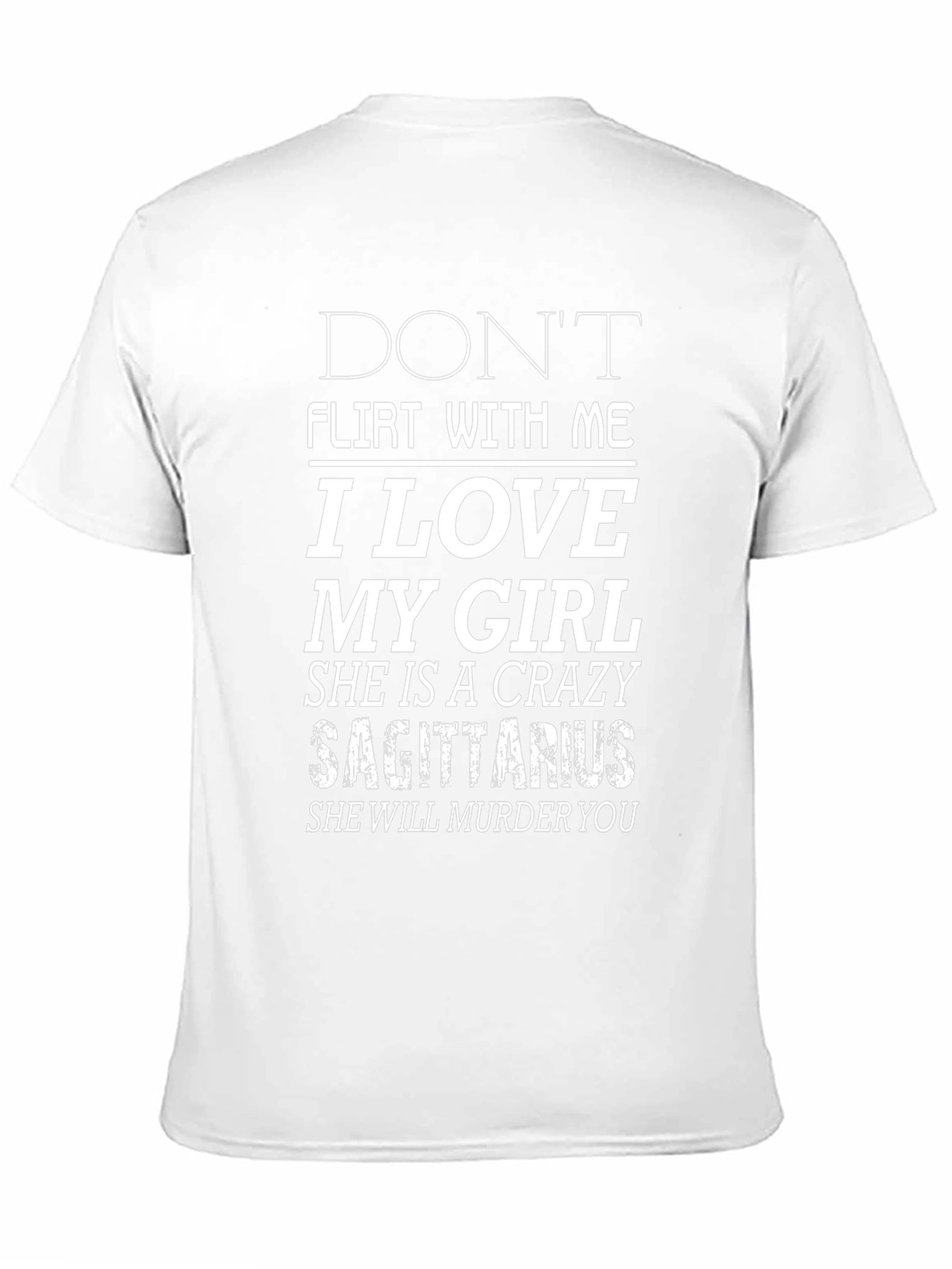 Dont Flirt With Me Crazy Sagittarius Girl T-Shirt
