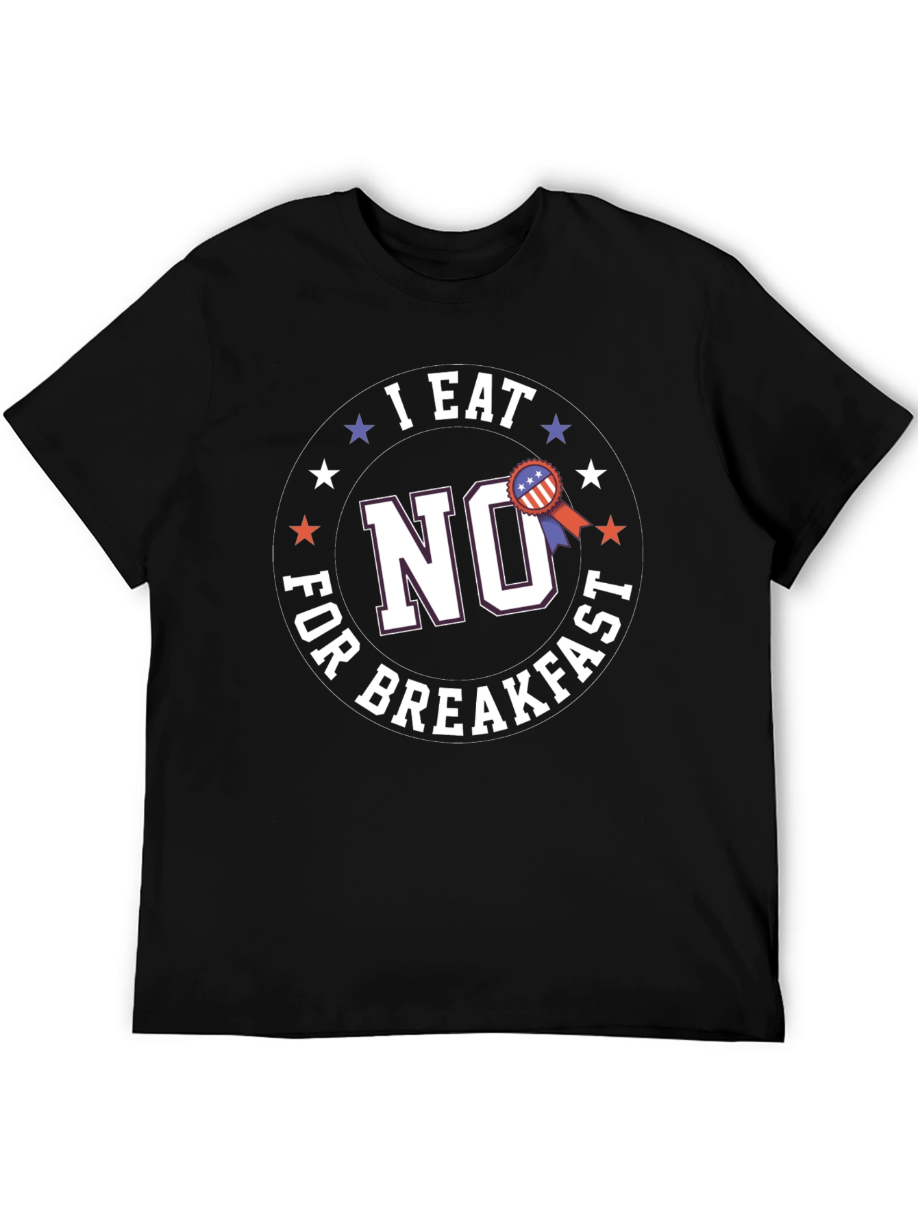 I Eat No For Breakfast Graphic T-Shirt