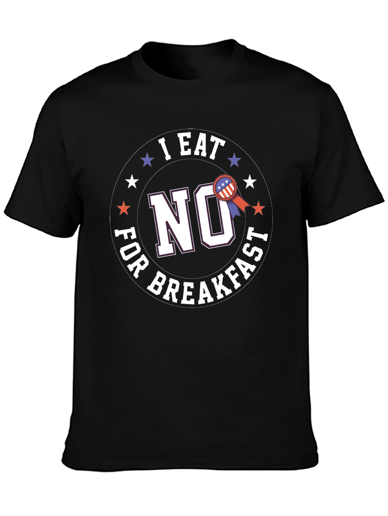 I Eat No For Breakfast Graphic T-Shirt