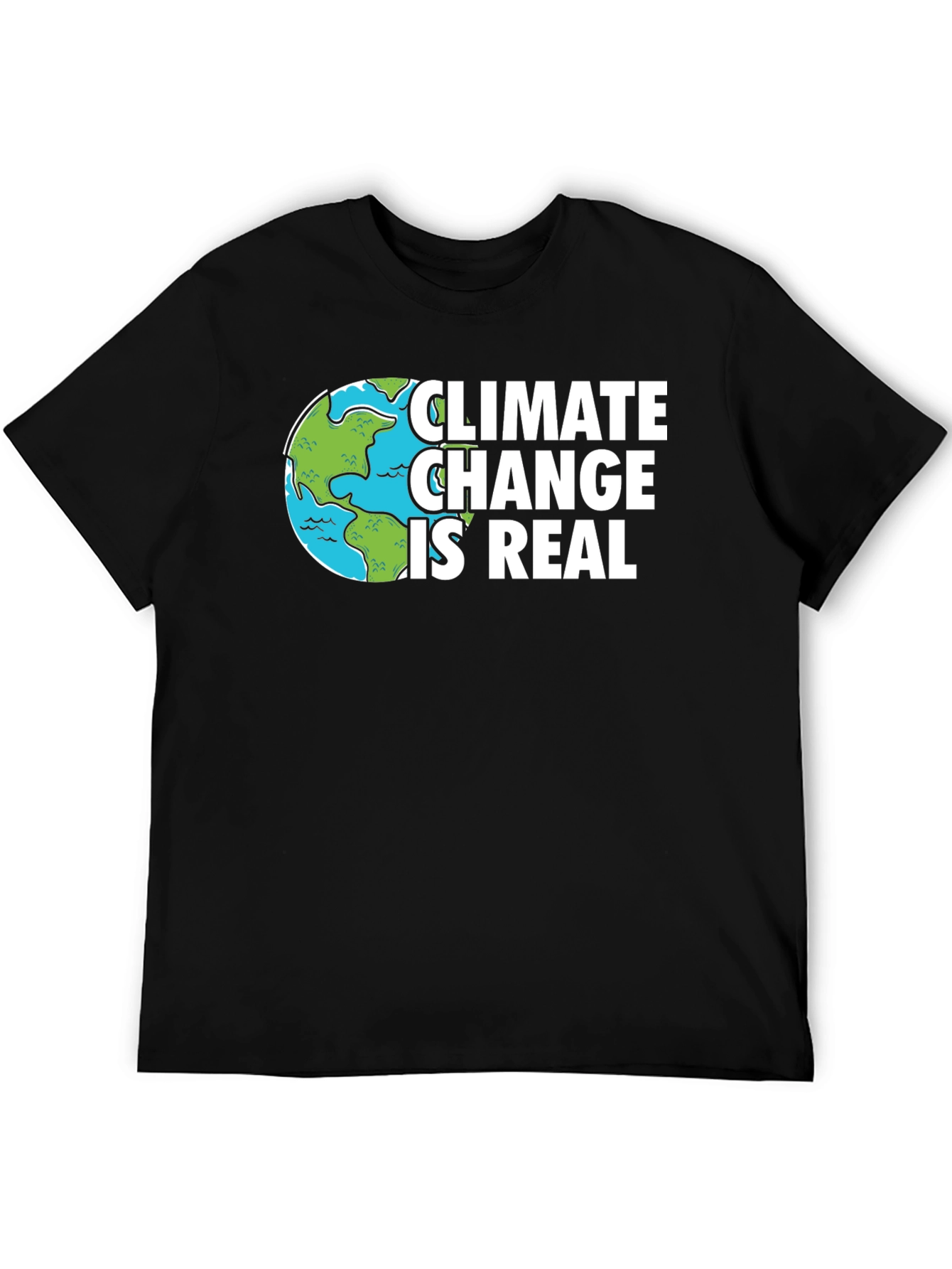 Climate Change Is Real Black T-Shirt