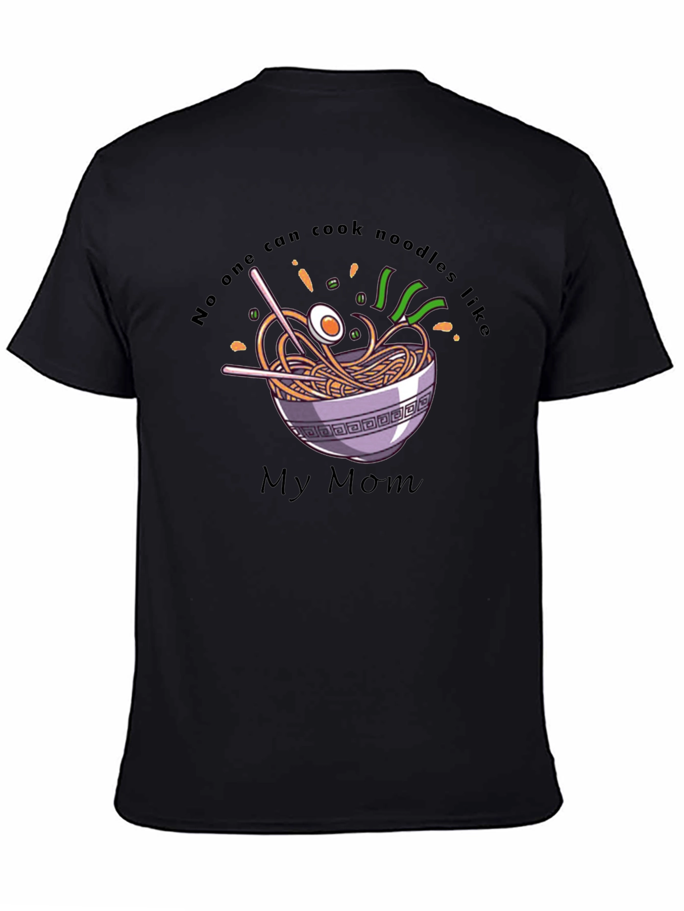 Noodles My Mom T-Shirt - Comfort Tee