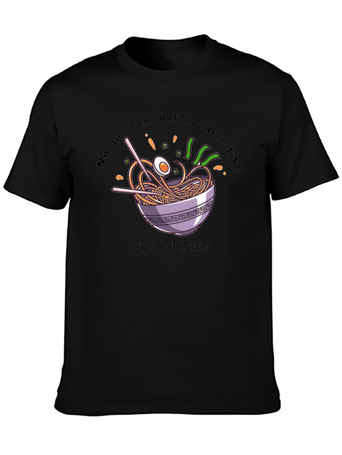 Noodles My Mom T-Shirt - Comfort Tee