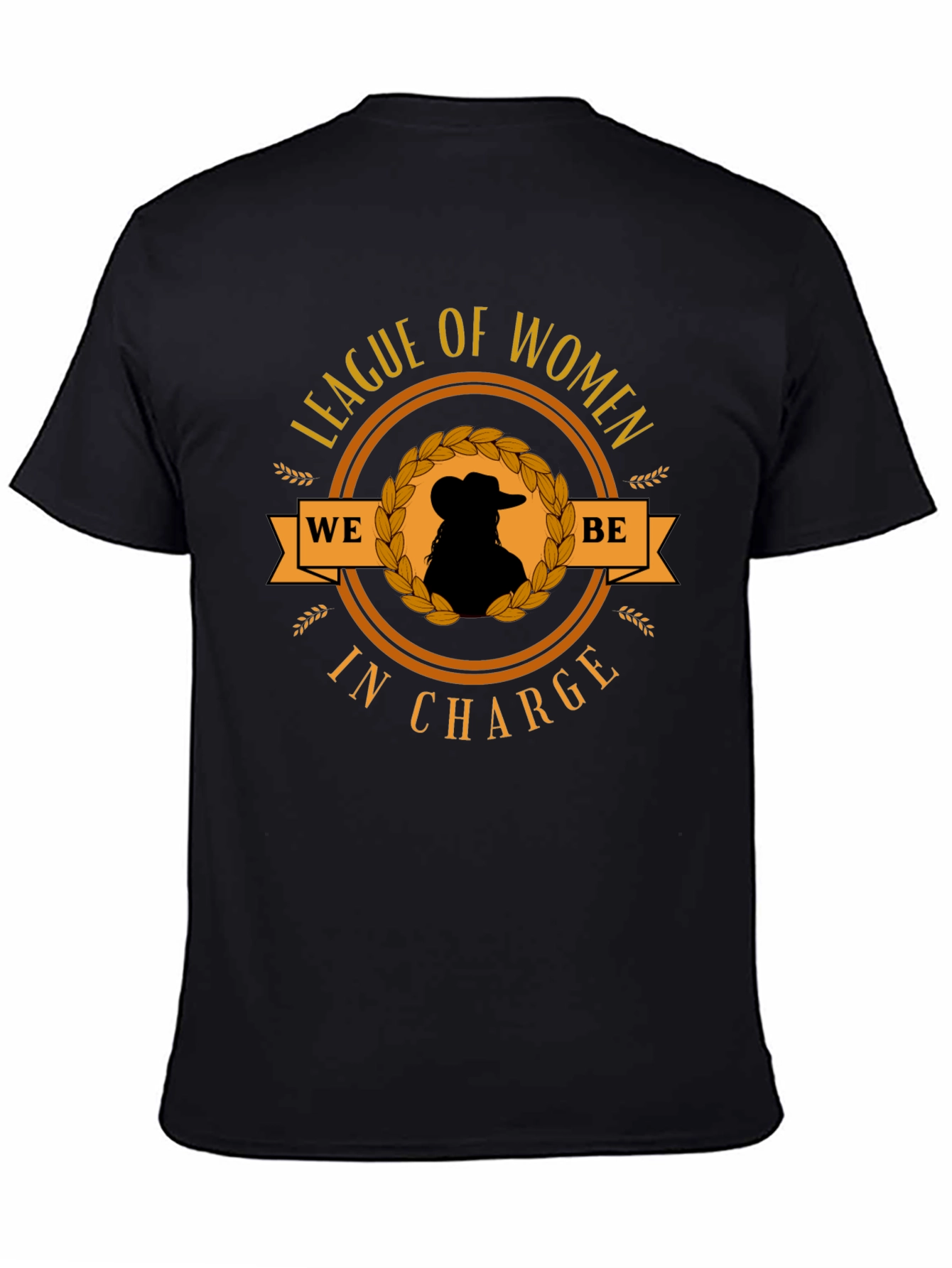 League of Women T-Shirt: We Be In Charge