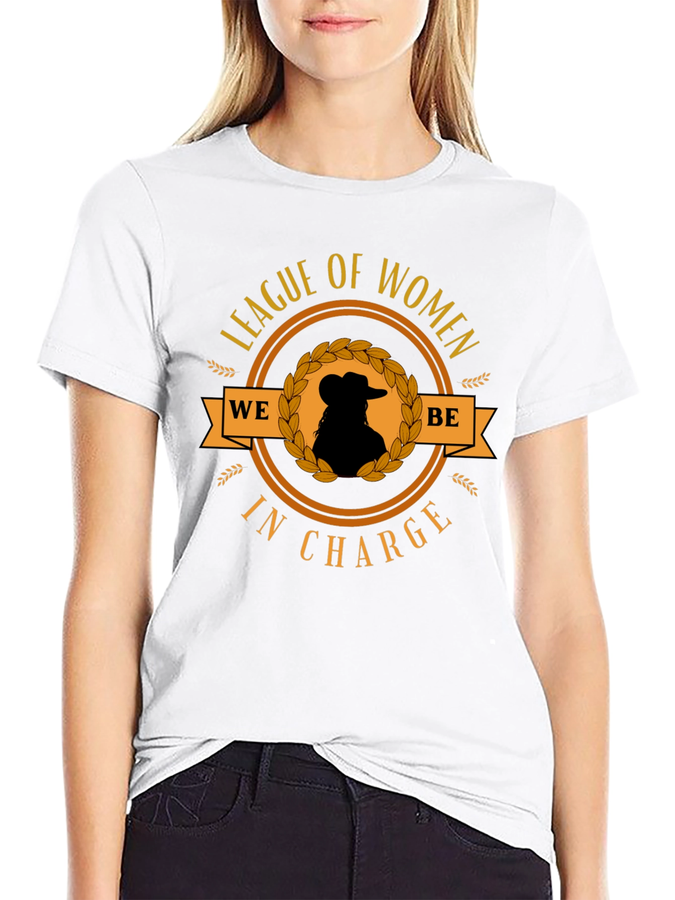 League of Women T-Shirt: We Be In Charge