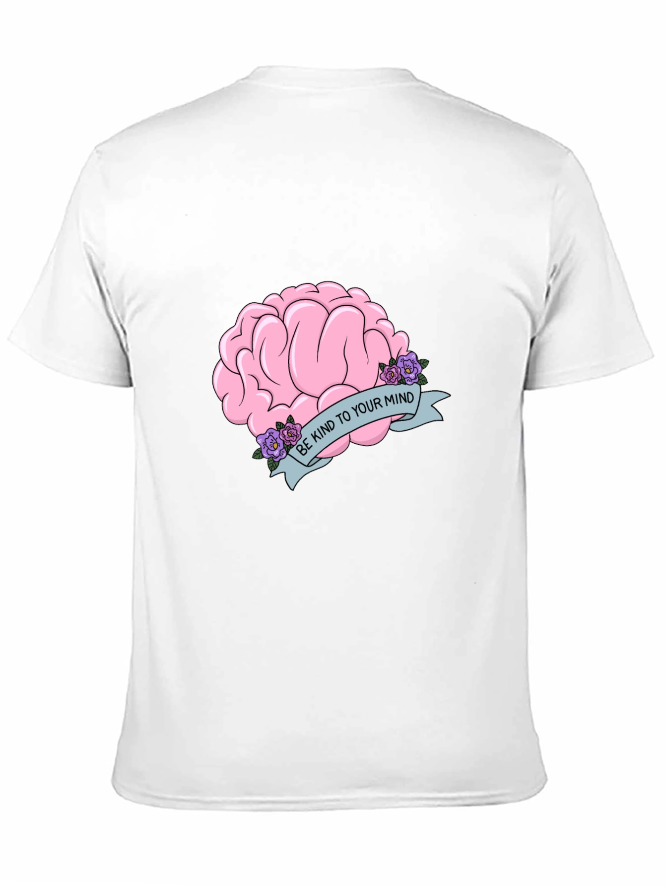 Be Kind To Your Mind T-Shirt