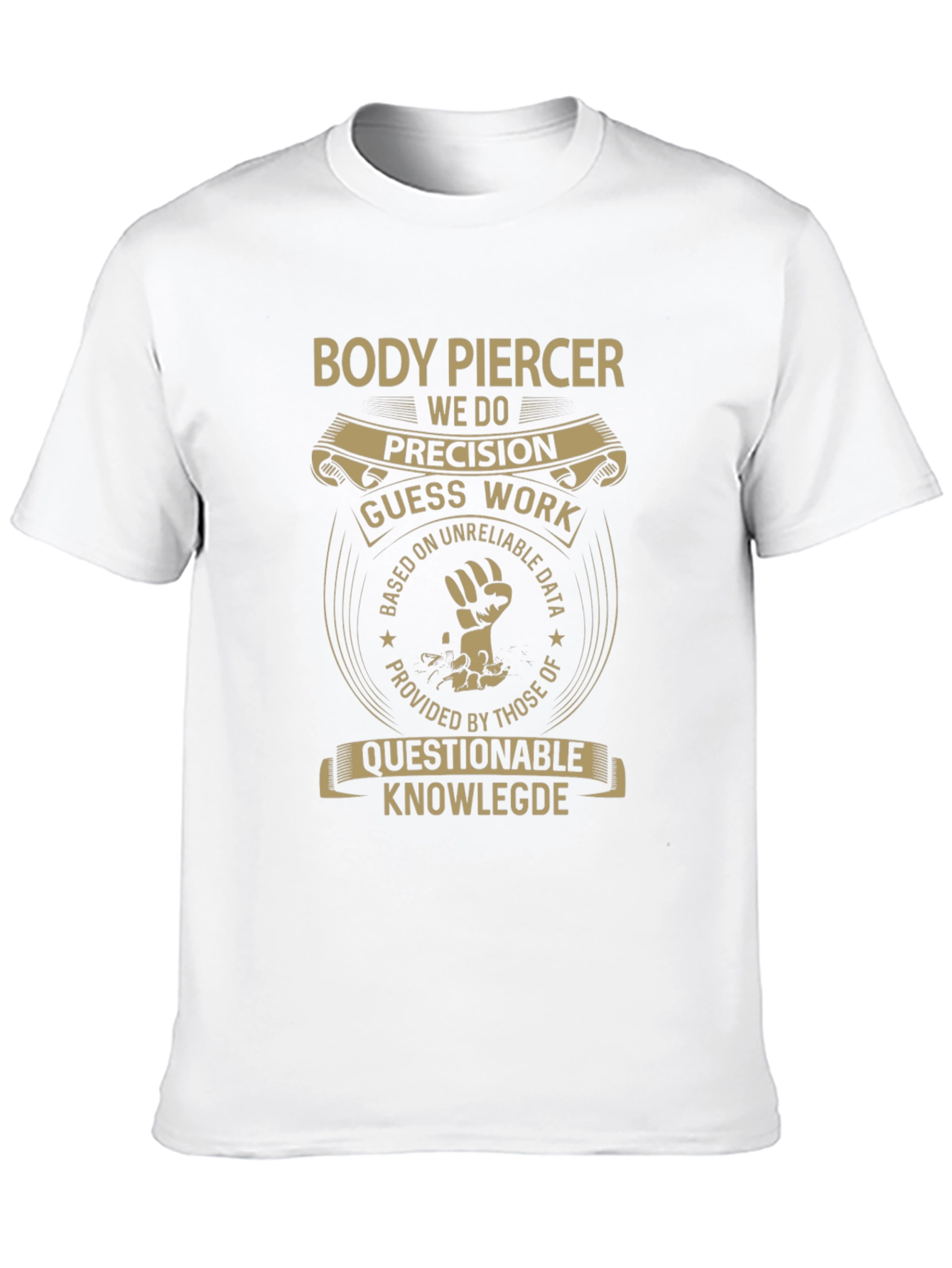 Body Piercer T-Shirt - Precision Design