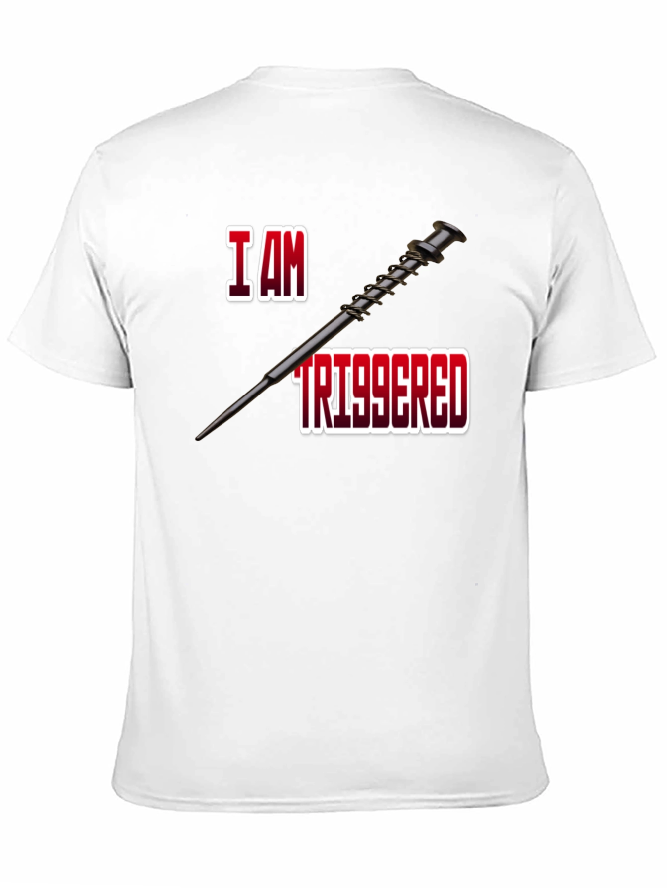 I Am Triggered T-Shirt - Funny Novelty Tee