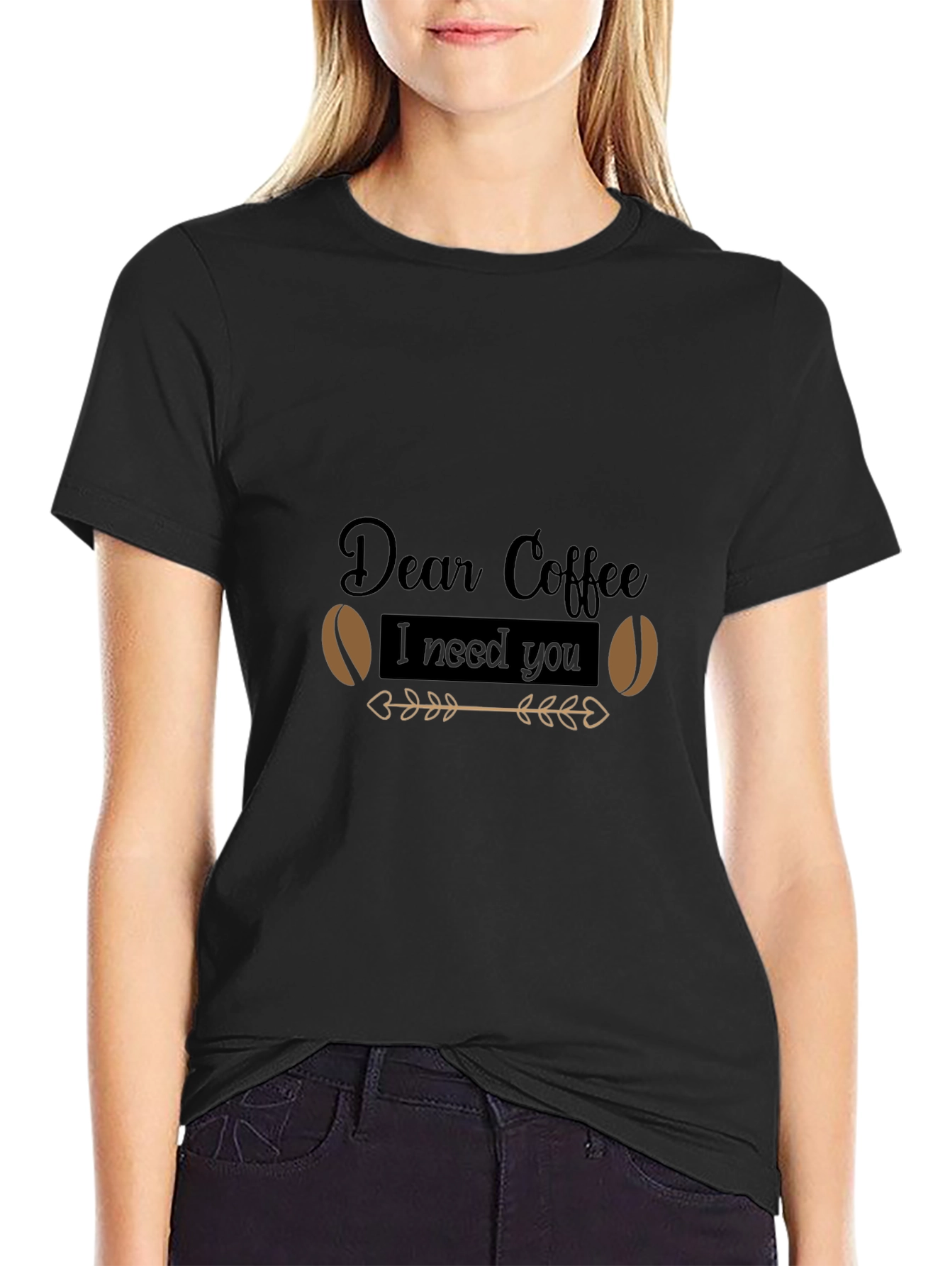 Dear Coffee I Need You - Graphic Tee