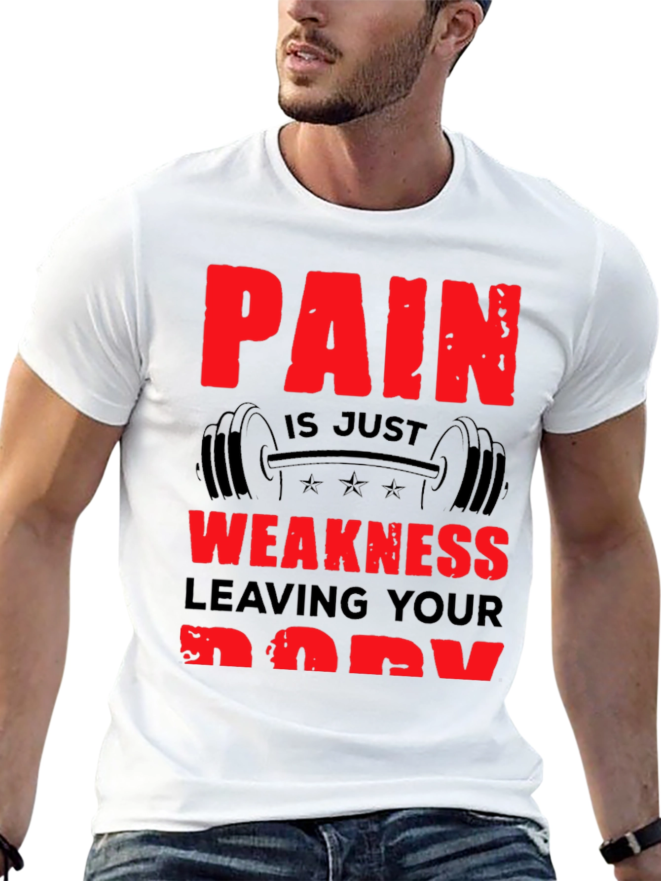 Pain is Weakness Leaving Your Body T-Shirt