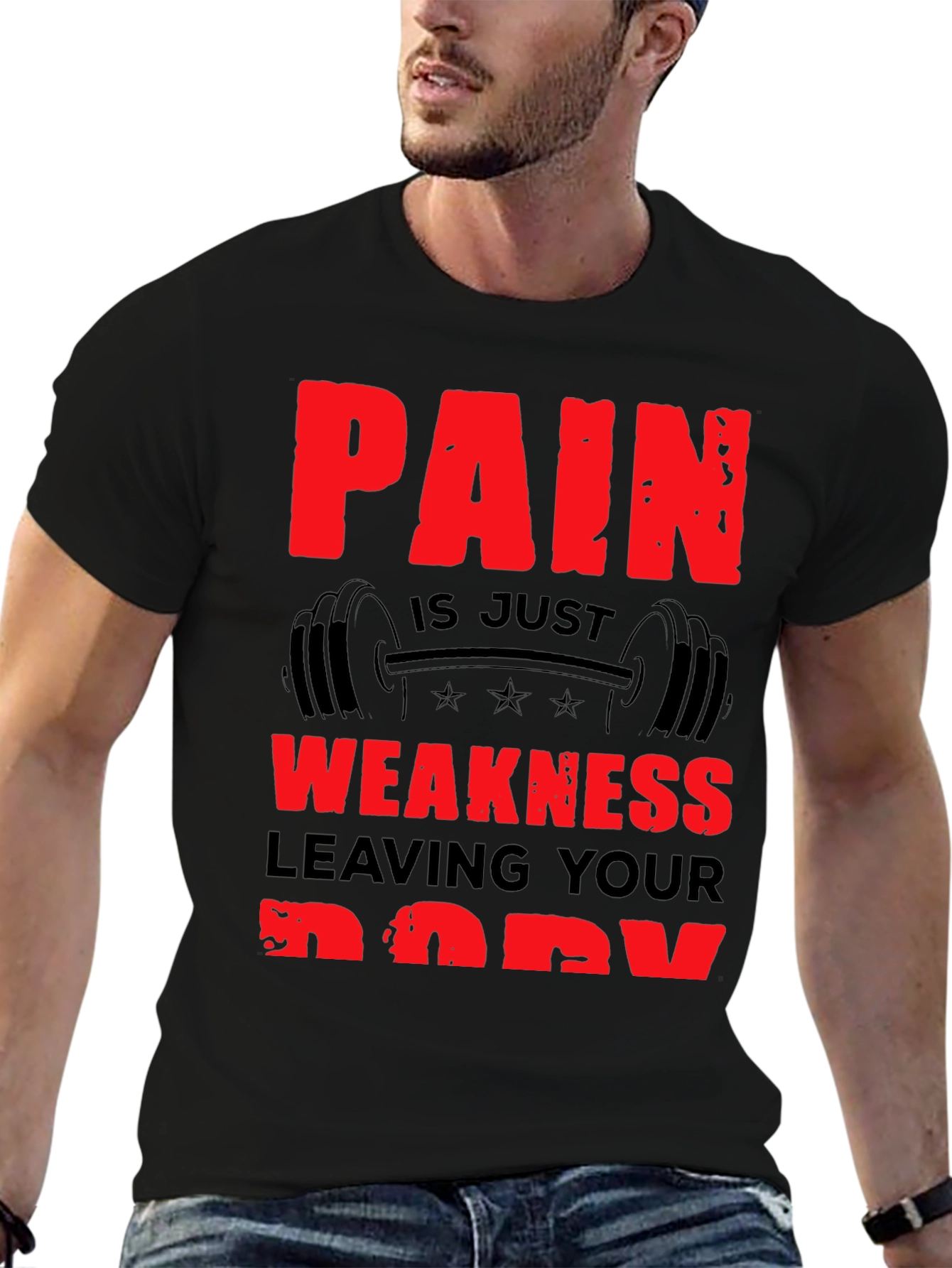 Pain is Weakness Leaving Your Body T-Shirt