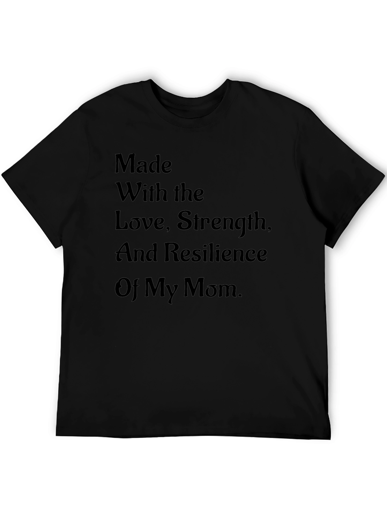 Mom Love Strength Resilience Black T-Shirt