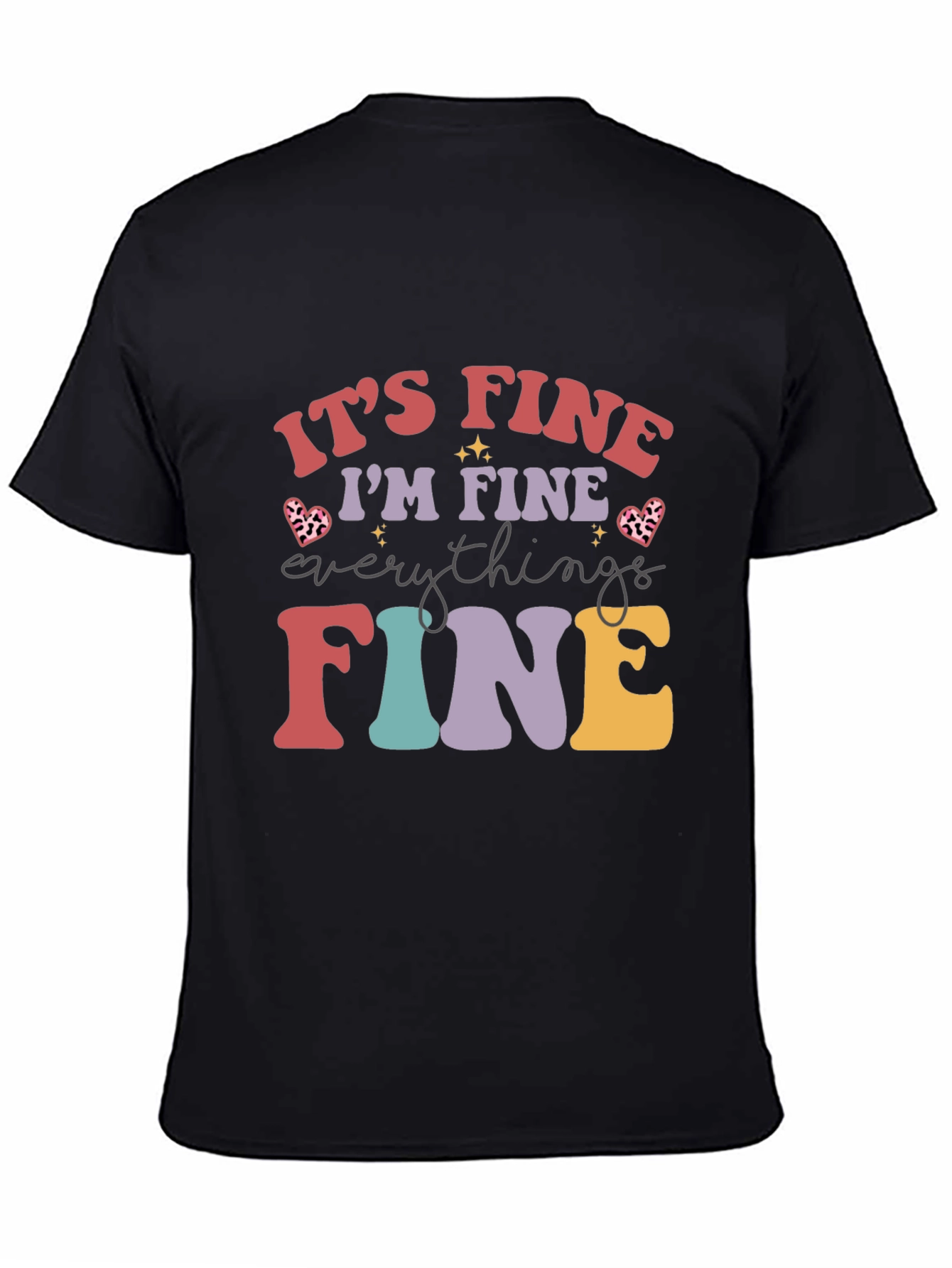 Its Fine Im Fine Everything Is Fine T-Shirt