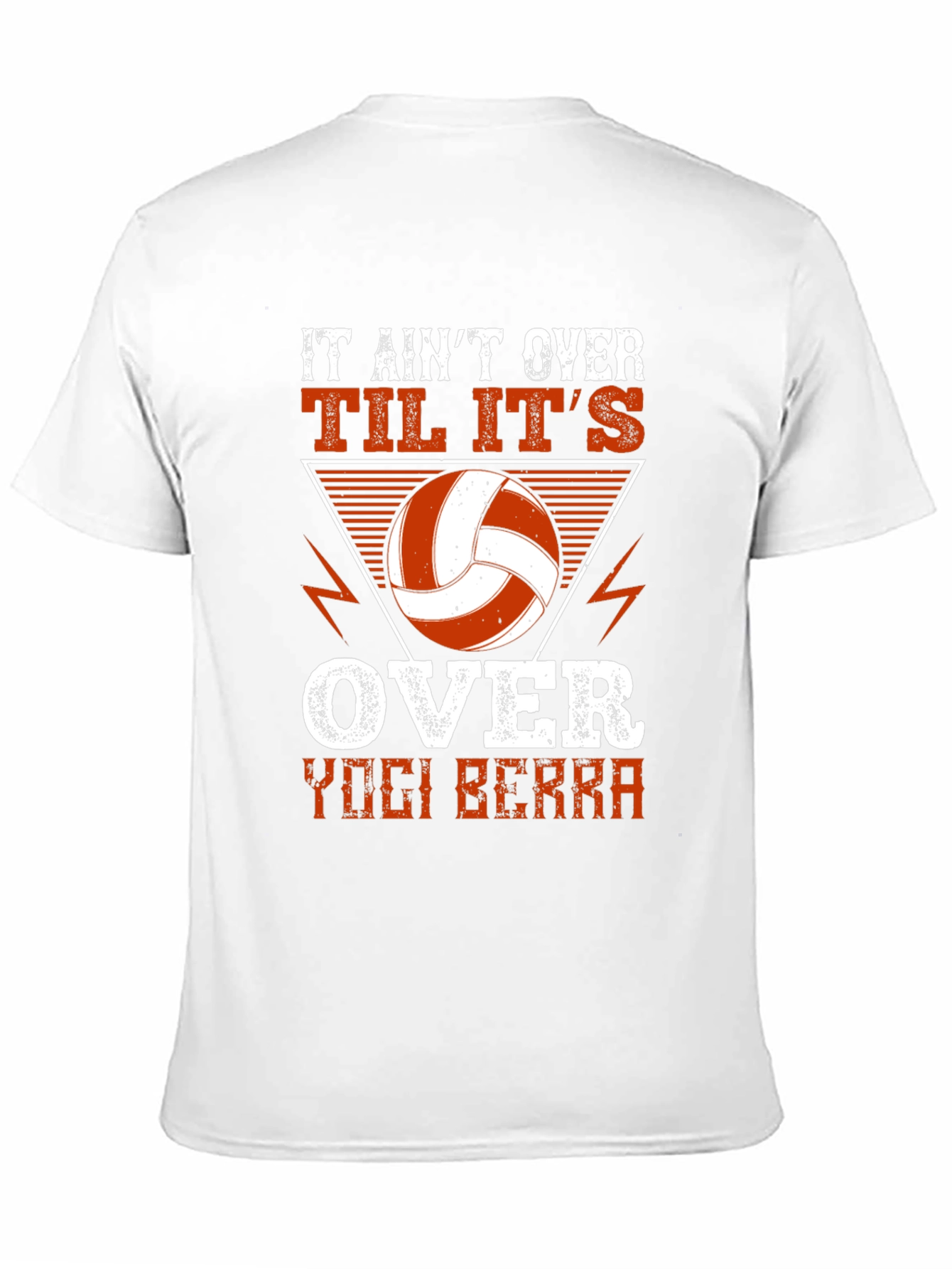 It Aint Over Til Its Over Volleyball T-Shirt