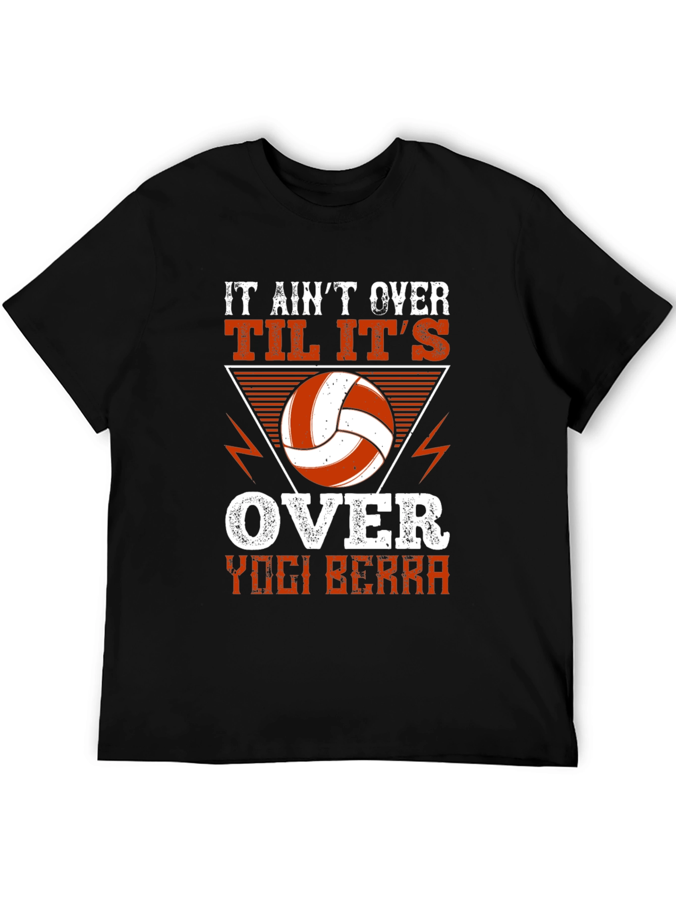 It Aint Over Til Its Over Volleyball T-Shirt