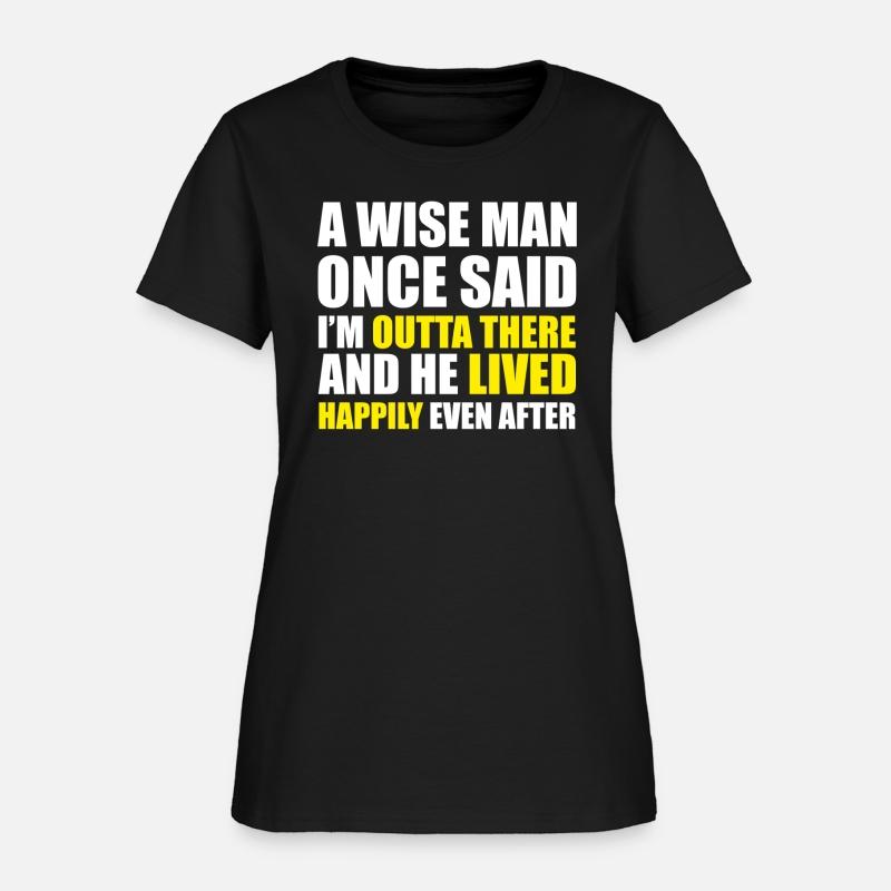 A wise man once said!