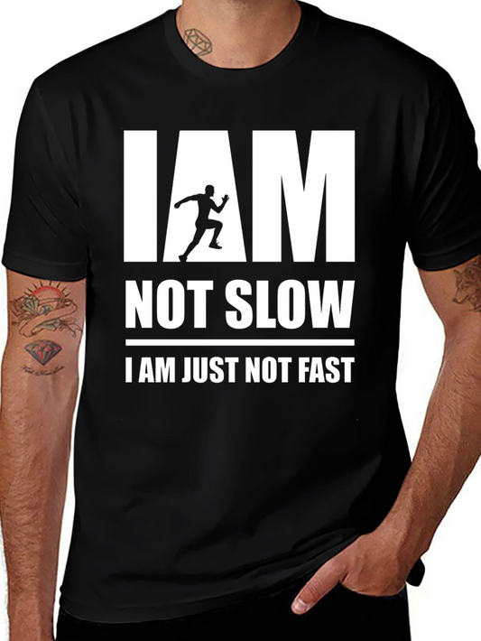 Funny Runner T-Shirt - I am Not Slow I am Just Not Fast