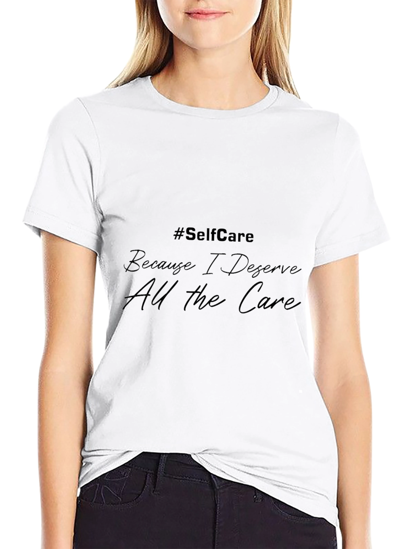 Self-Care T-Shirt - Because I Deserve All the Care