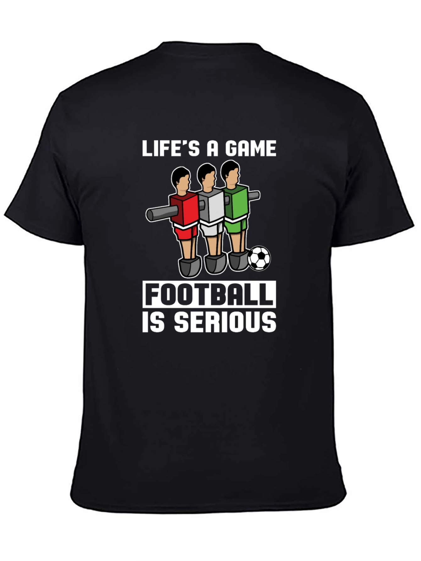 Lifes A Game Football is Serious T-Shirt