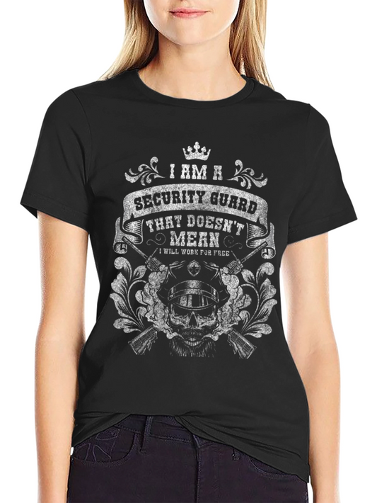 Security Guard Humor T-Shirt