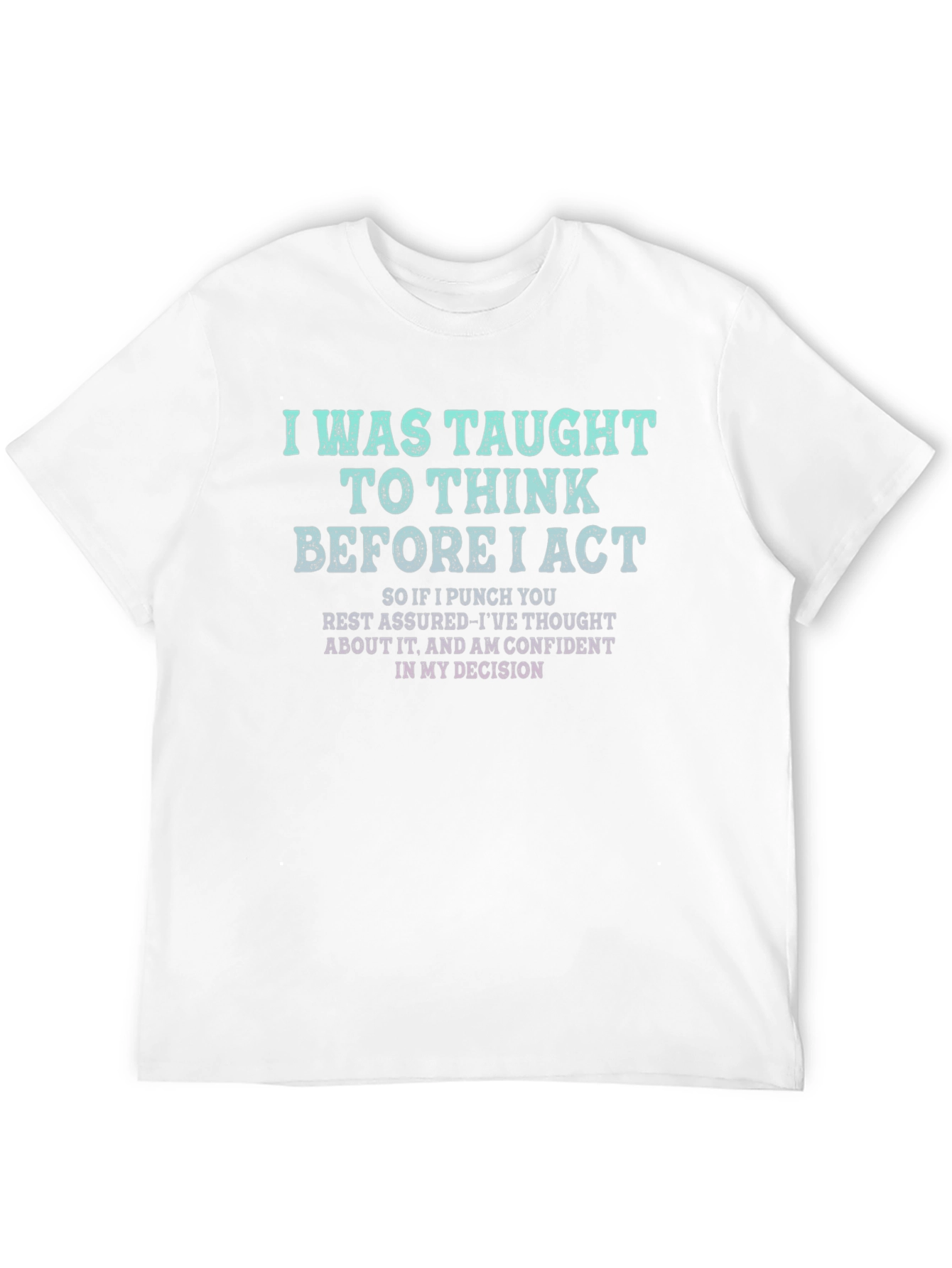 I Was Taught To Think Black T-Shirt