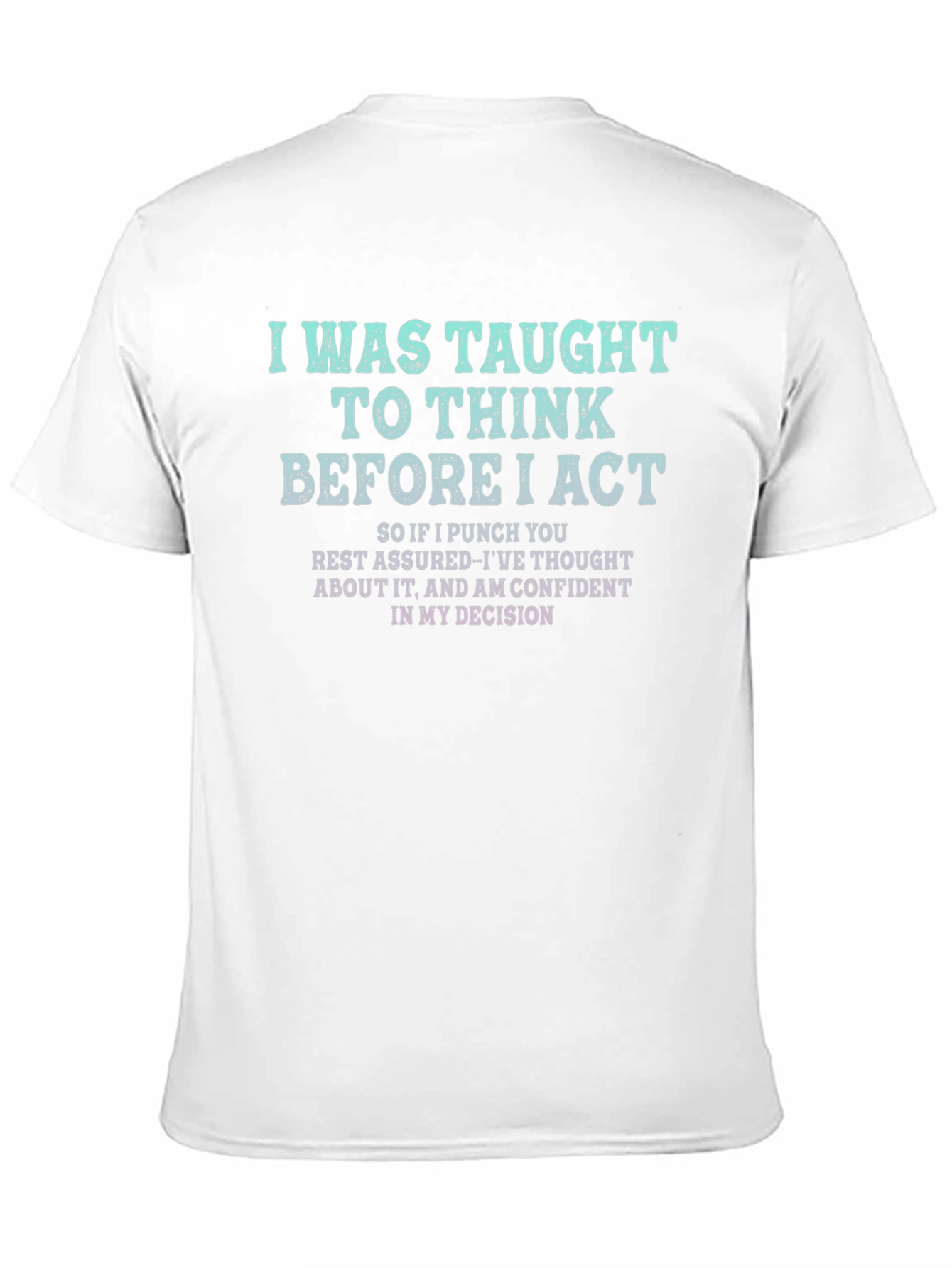 I Was Taught To Think Black T-Shirt