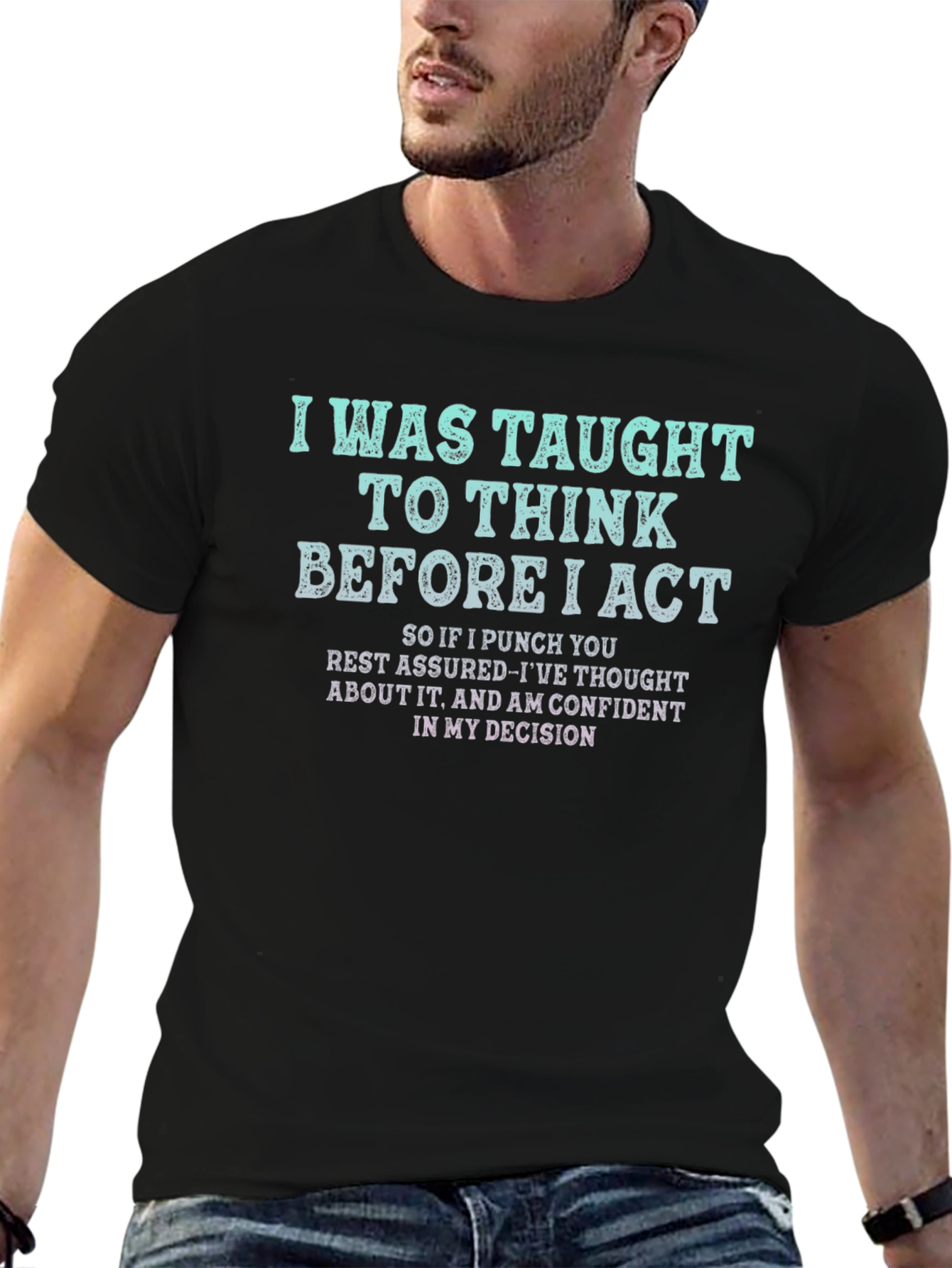 I Was Taught To Think Black T-Shirt
