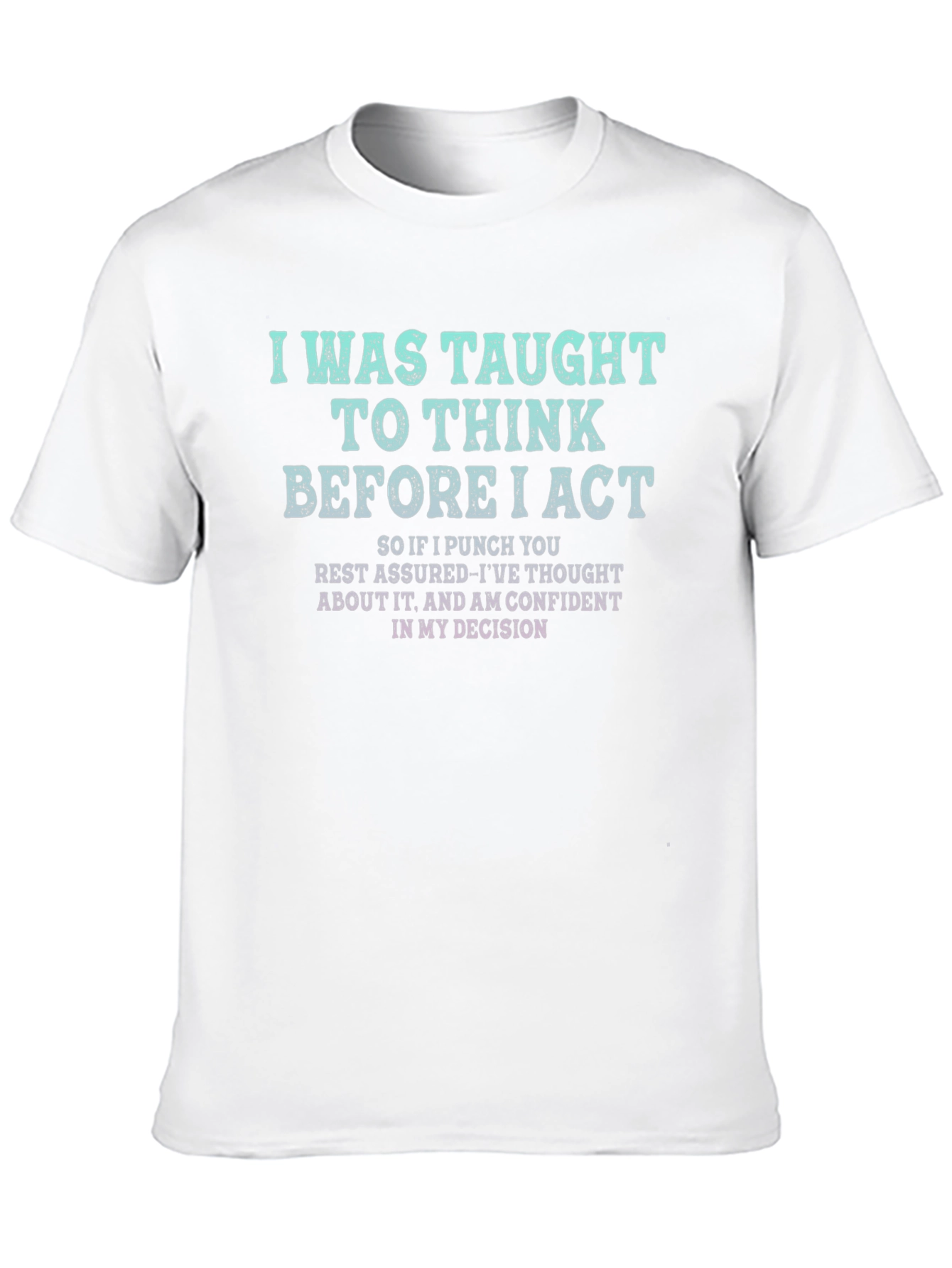 I Was Taught To Think Black T-Shirt