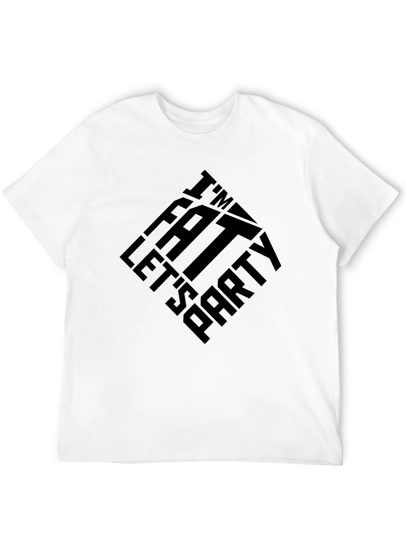 Im Fat Lets Party Mens Black T-Shirt