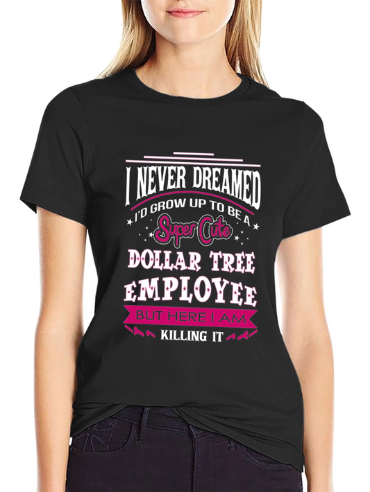 Super Cute Dollar Tree Employee T-Shirt